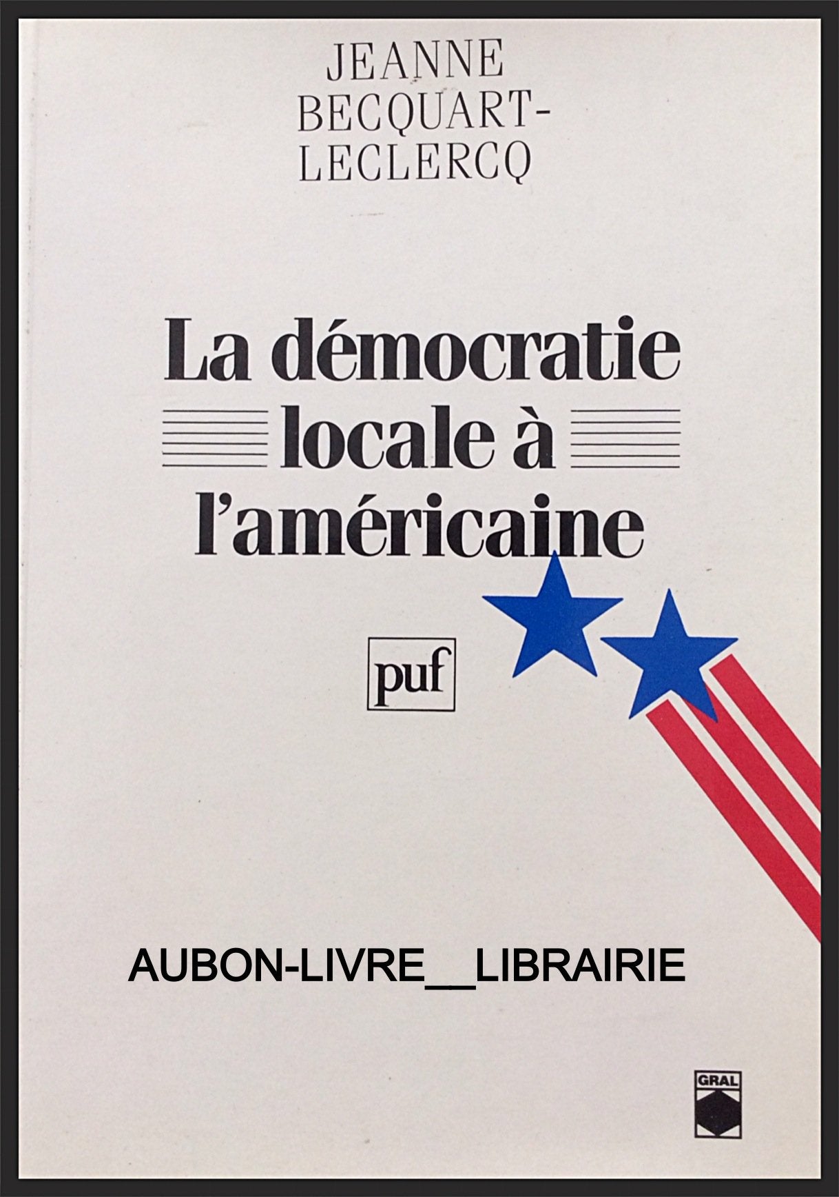 La Démocratie locale à l'américaine 9782130421658