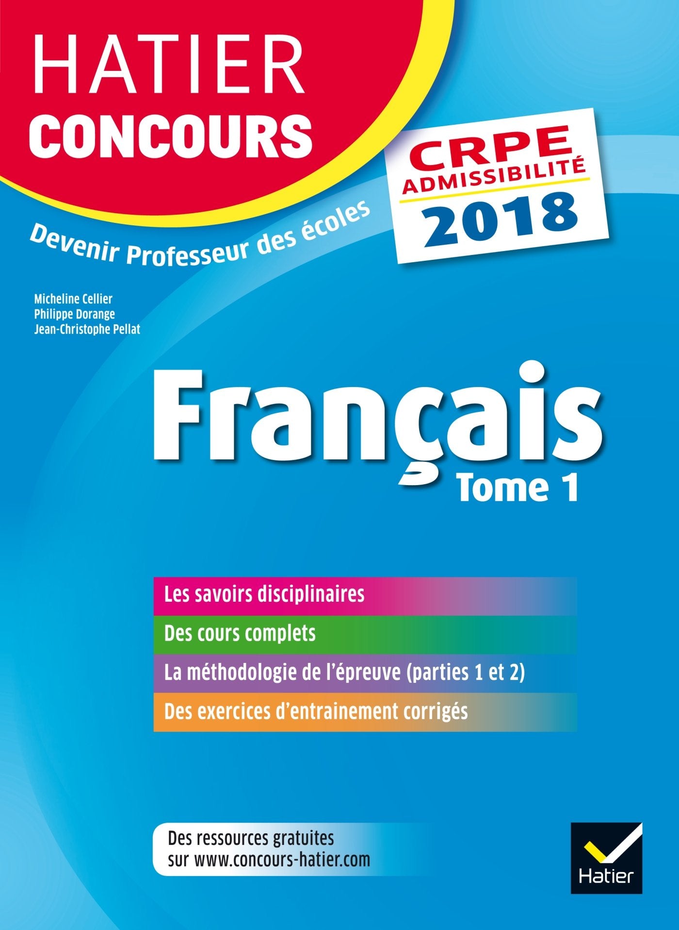 Hatier Concours CRPE 2018 - Français tome 1 - Epreuve écrite d'admissibilité 9782401001039