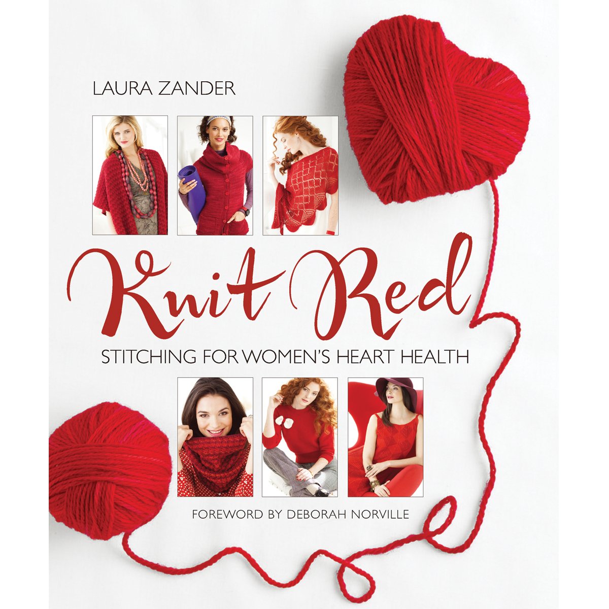 Knit Red: Stitching for Women's Heart Health 9781936096428