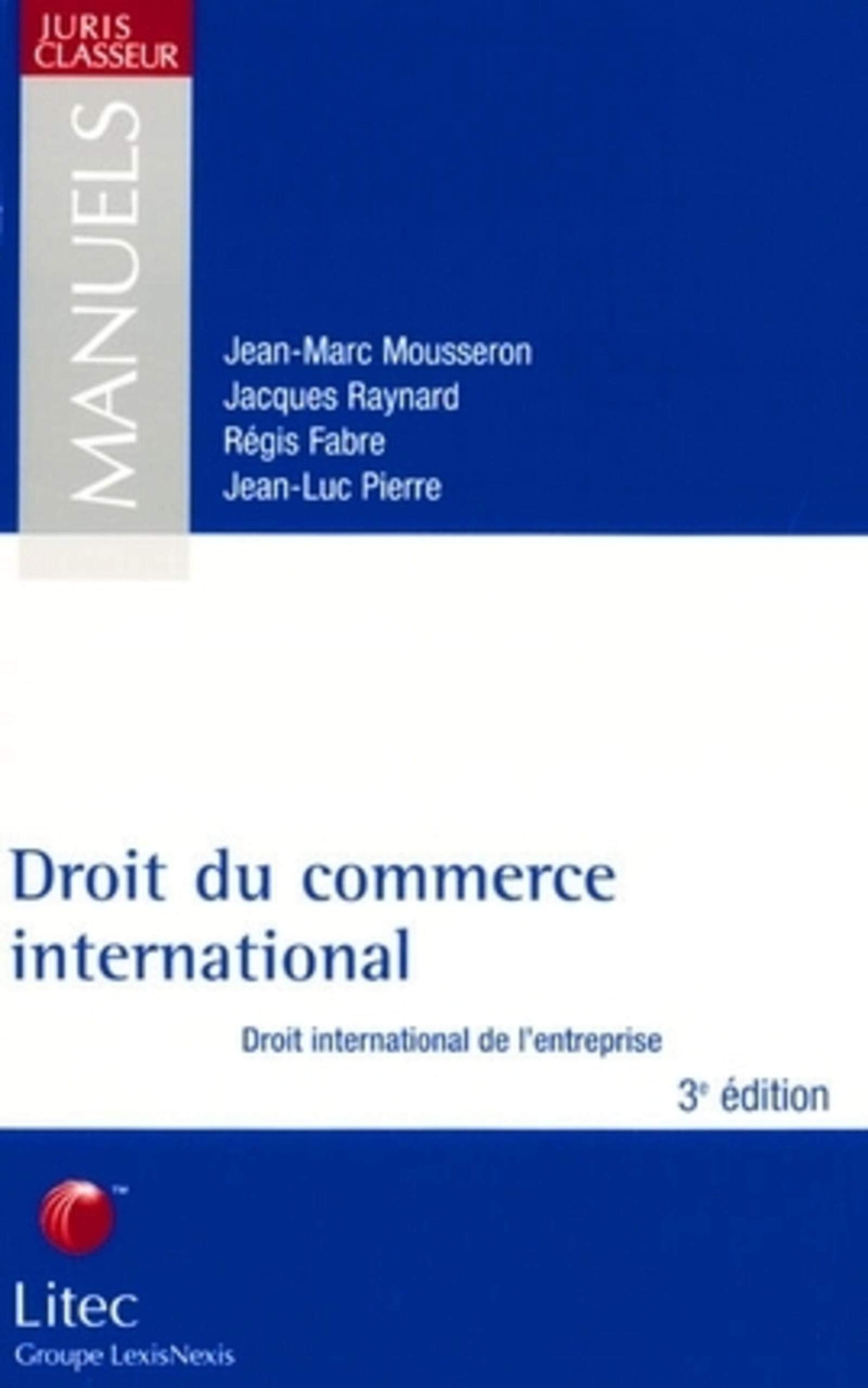 Droit du commerce international : Droit international de l'entreprise (ancienne édition) 9782711002993