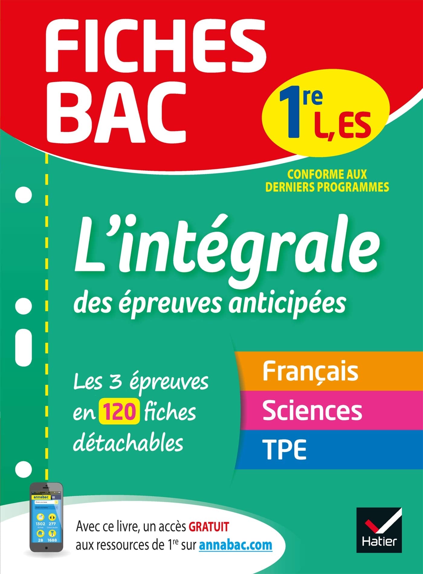 Fiches bac L'intégrale des épreuves anticipées 1re ES/L: les trois épreuves anticipées en 120 fiches de révision 9782401041592