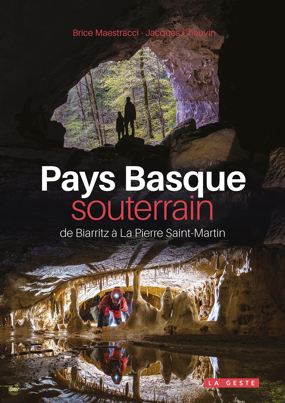 Pays Basque souterrain - De Biarritz a La Pierre Saint-Martin 9791035322151