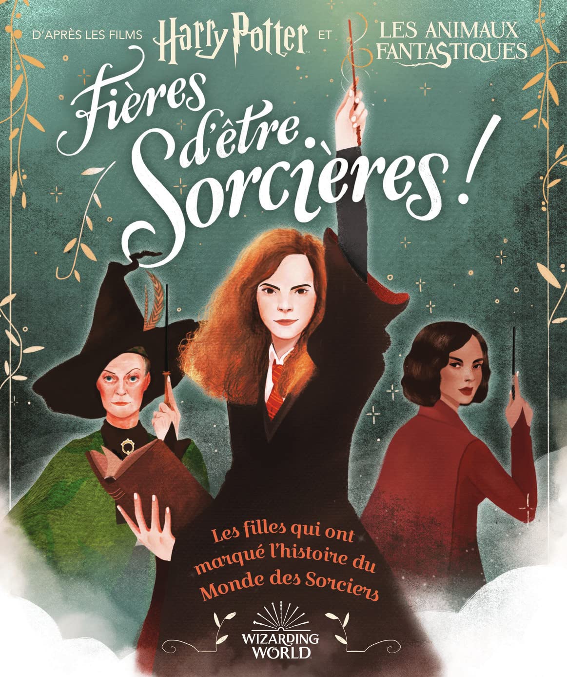 HARRY POTTER/ANIMAUX FANTASTIQUES - FIERES D'ETRE SORCIERES 9782075131957