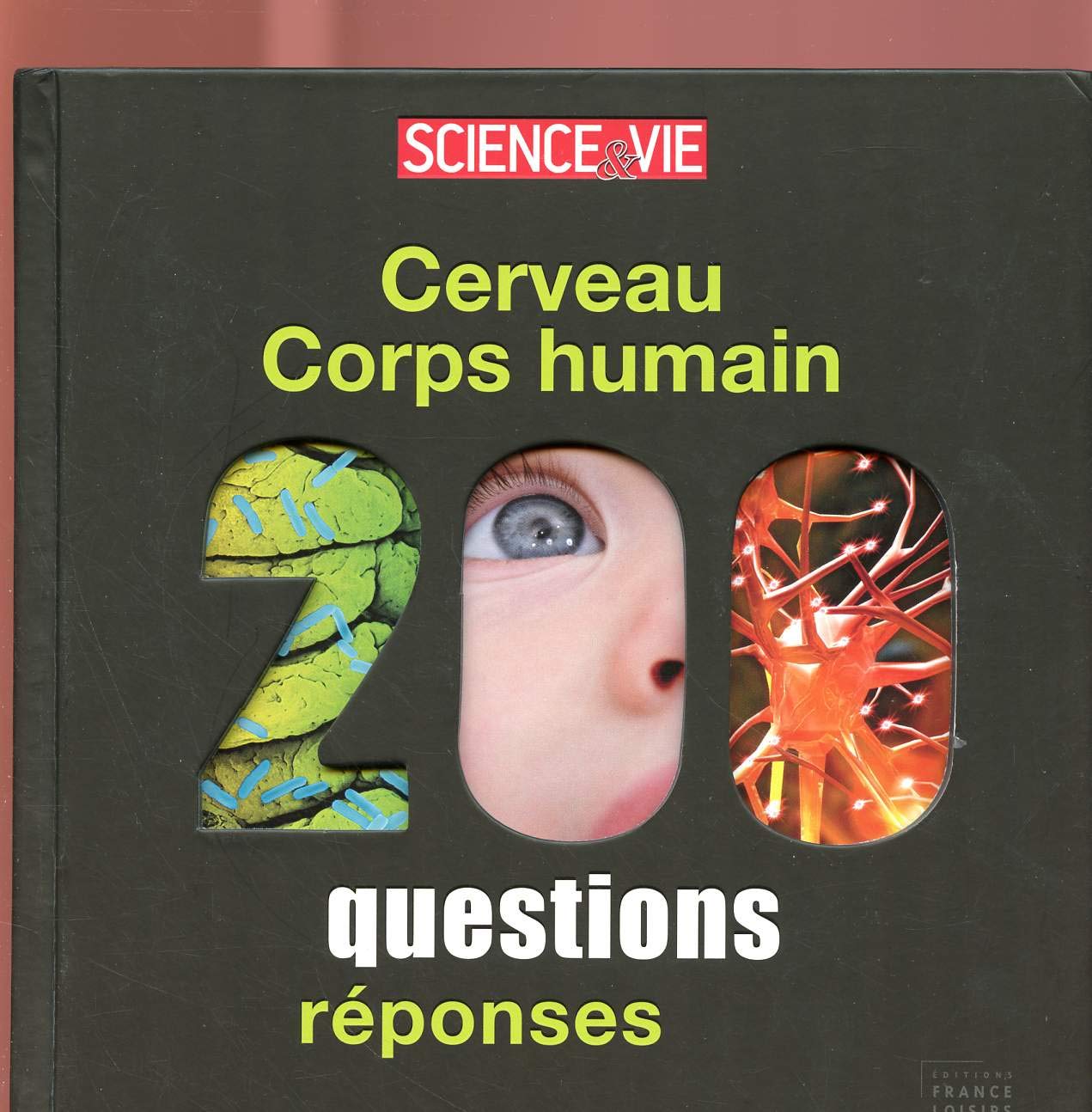 Cerveau Corps humain 200 questions réponses 9782298071801