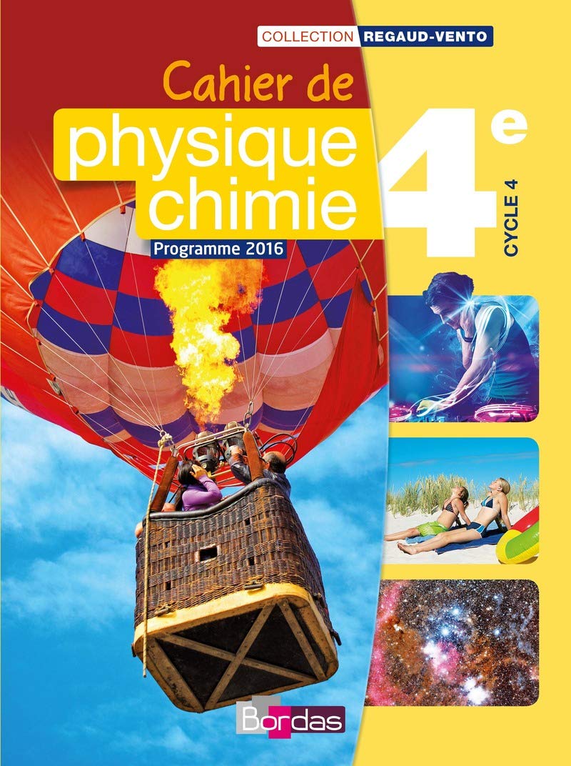 Cahier de Physique Chimie 4e - Collection Regaud-Vento - Programme 2016 9782047333020