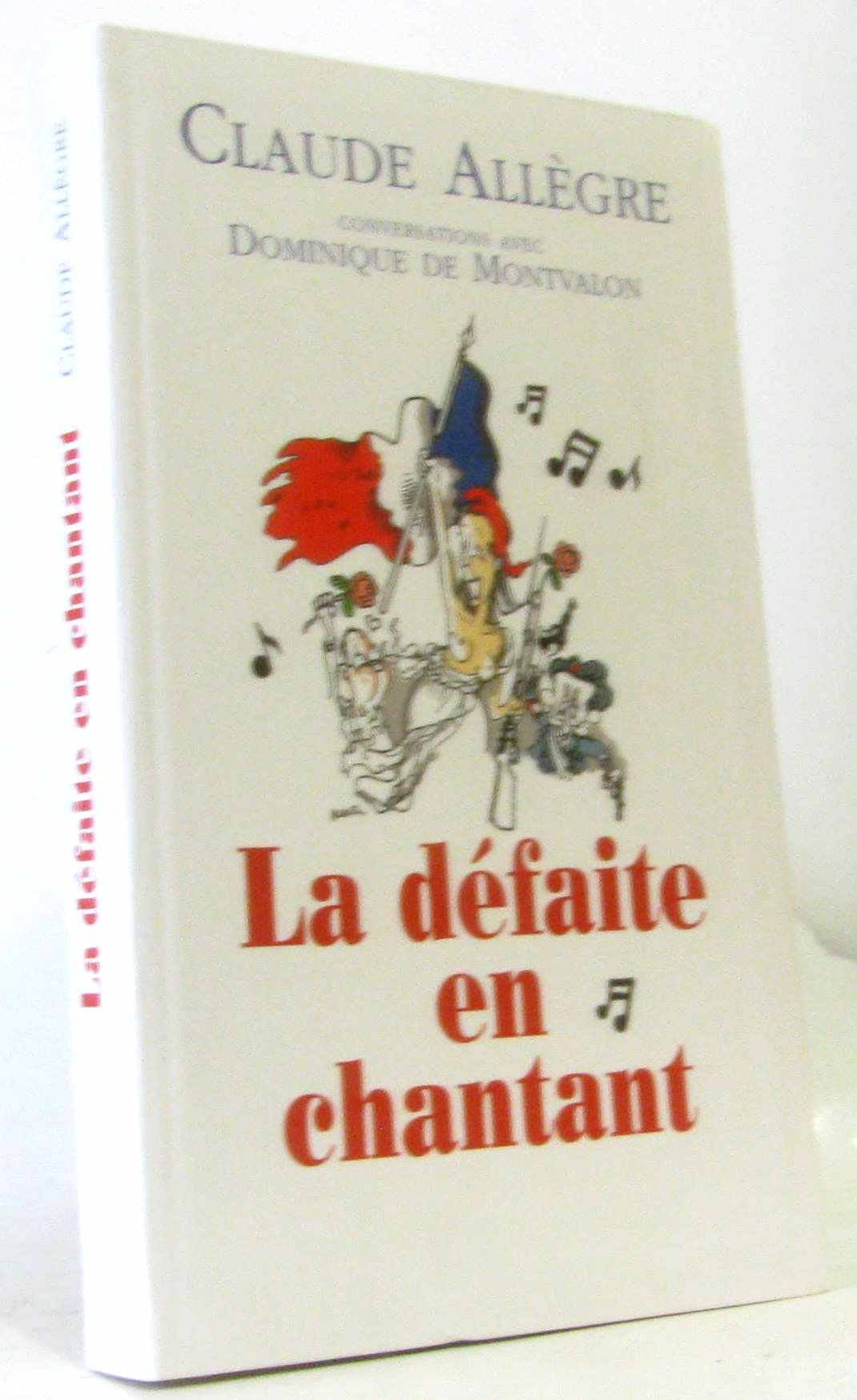 La défaite en chantant: Conversations avec Dominique de Montvalon 9782259207423