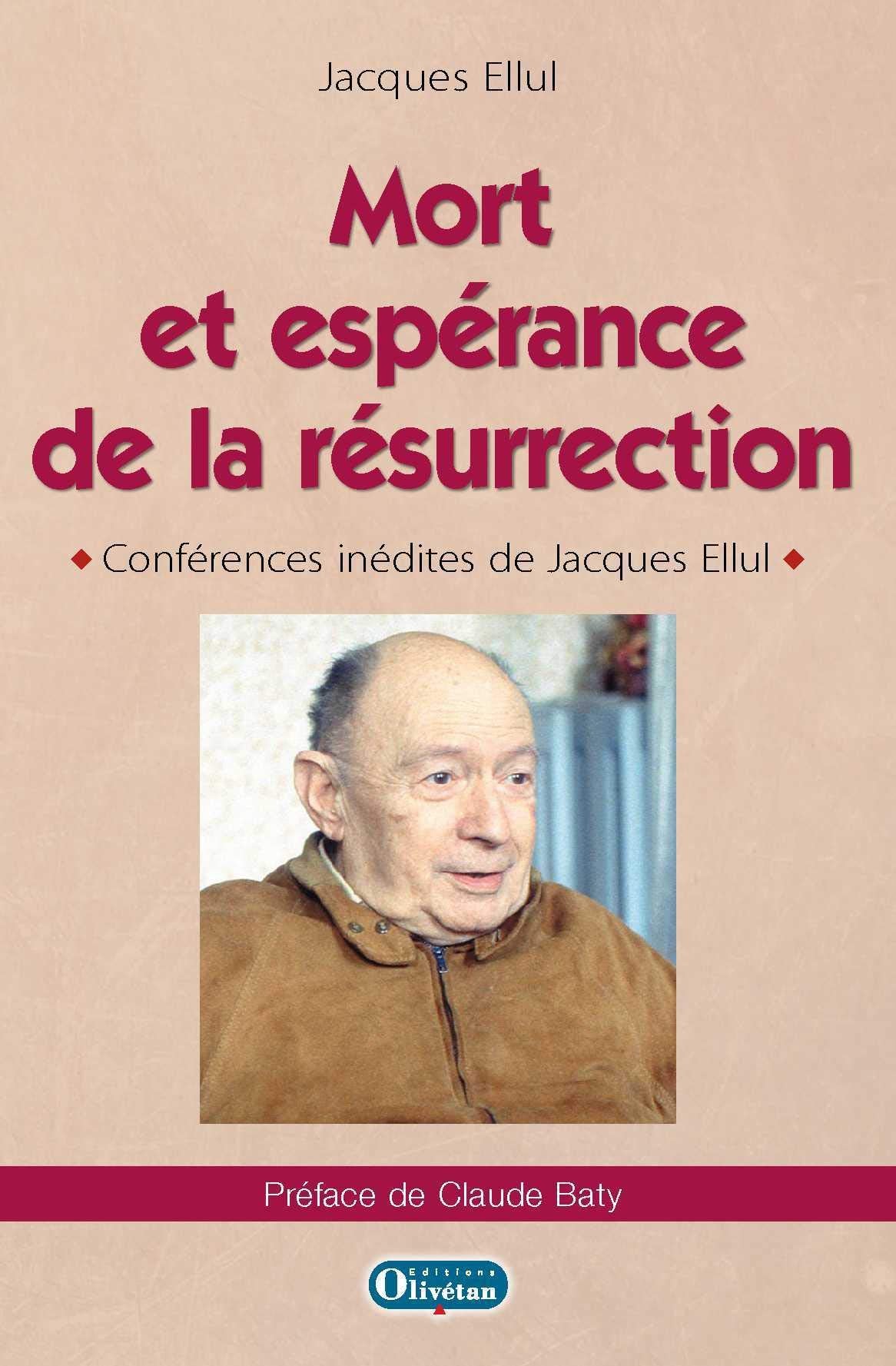 Mort et espérance de la résurrection: Conférences inédites de Jacques Ellul 9782354793647