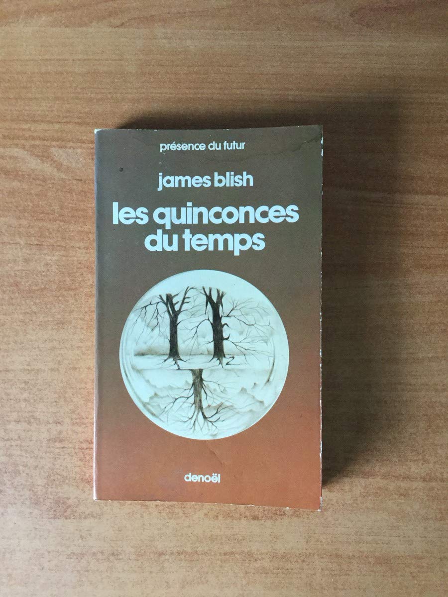 Les quinconces du temps. collection presence du futur n° 227. 