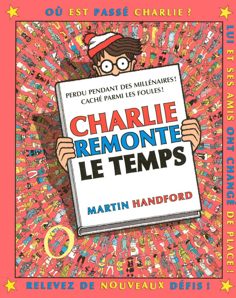 Charlie remonte temps – Cherche-et-trouve Où est Charlie – À partir de 7 ans 9782700041255