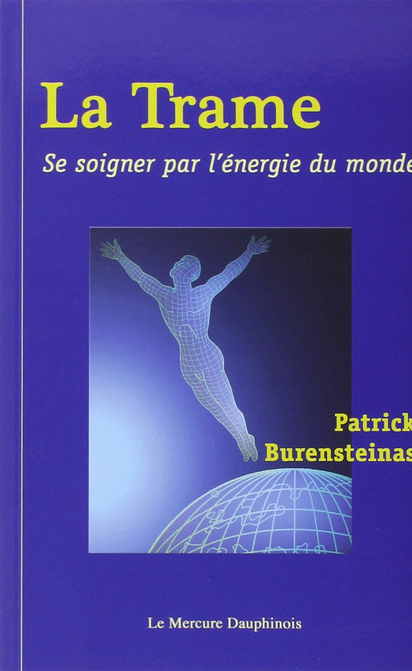 La Trame - Se soigner par l'énergie du monde 9782913826120
