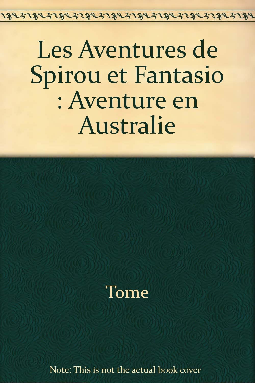 Les aventures de Spirou et Fantasio : Aventure en Australie 9782277332787