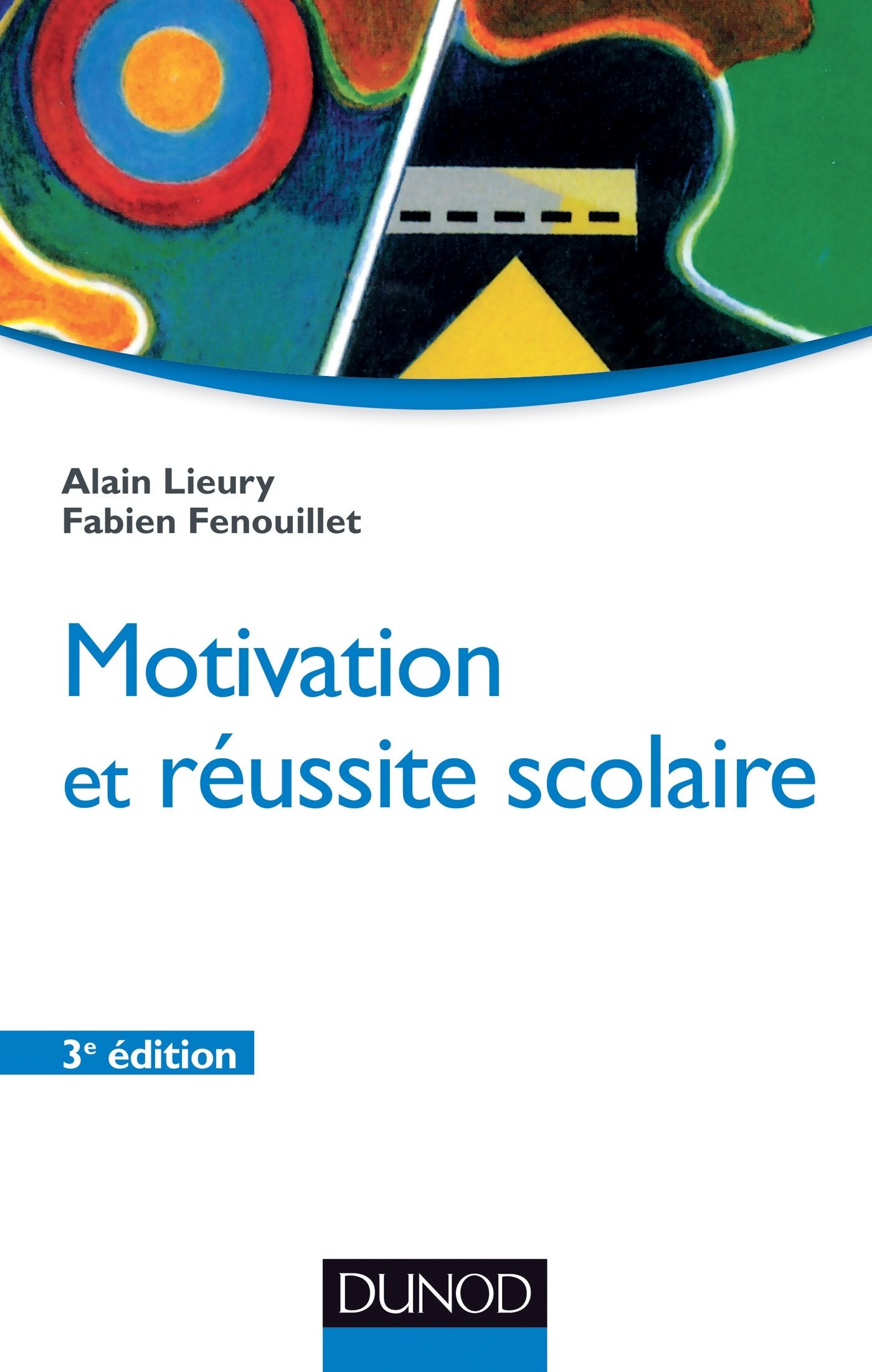 Motivation et réussite scolaire - 3ème édition 9782100593163