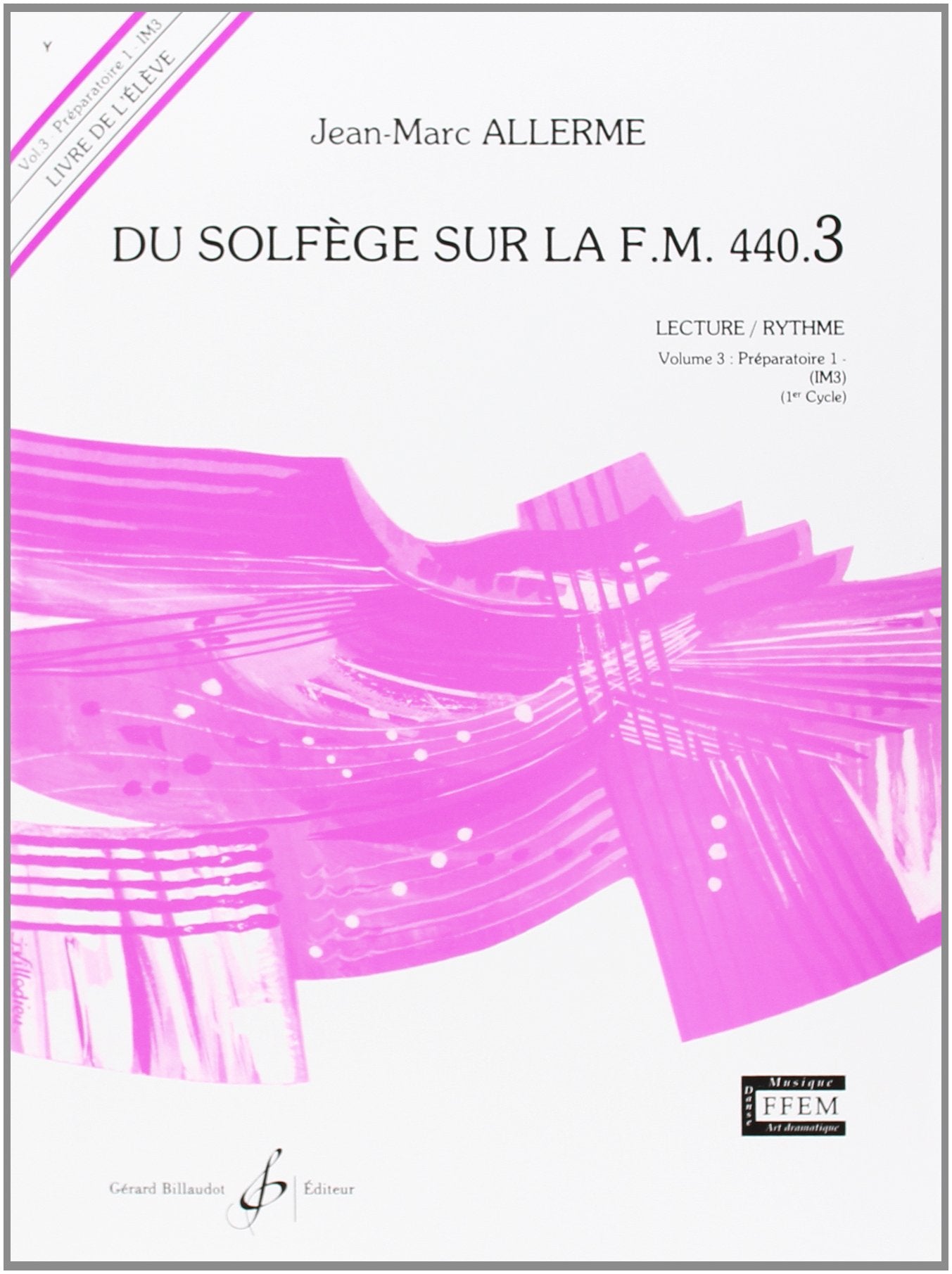 Du Solfege Sur la F.M. 440.3 - Lecture/Rythme - Eleve 9790043051190