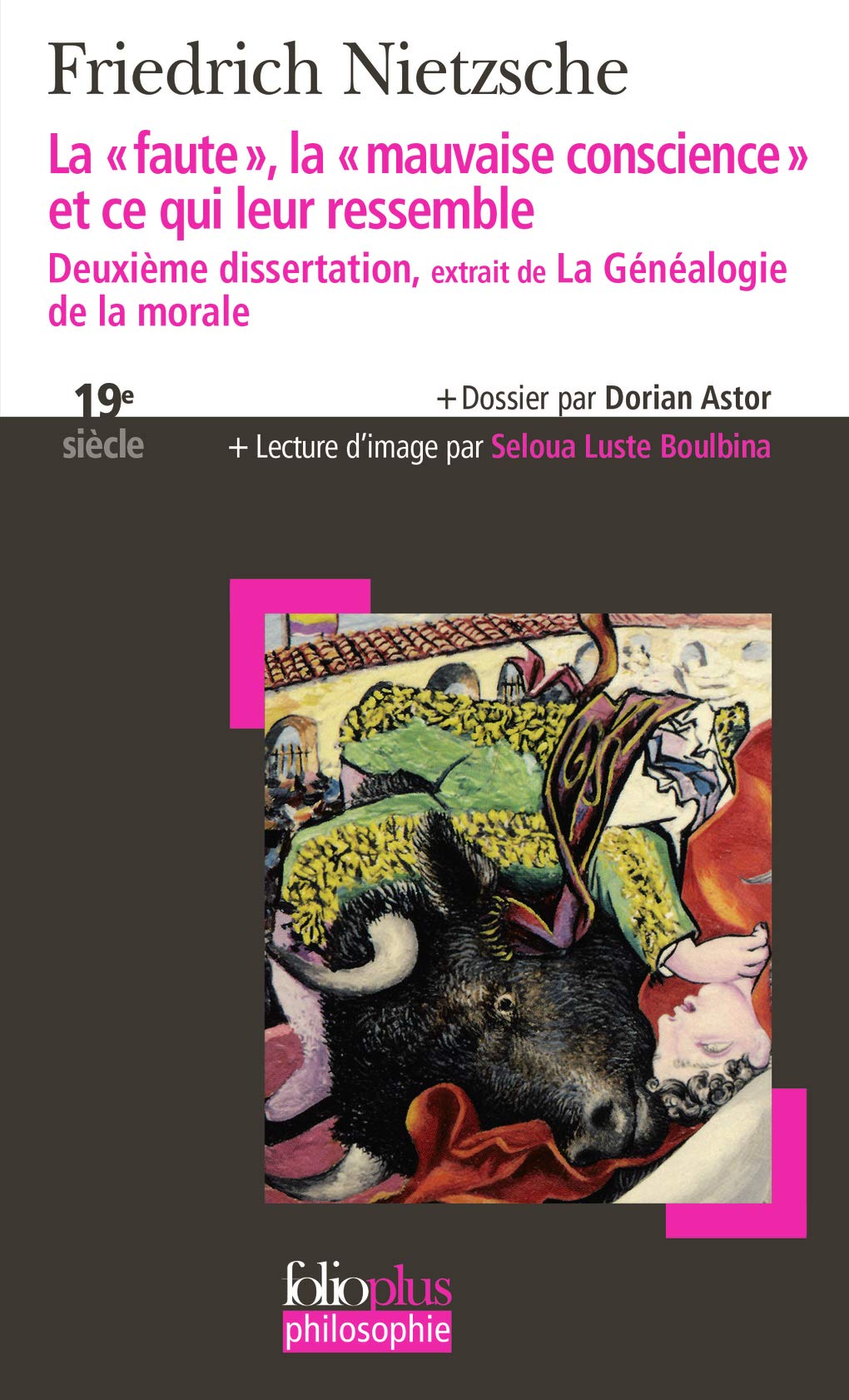 La «faute», la «mauvaise conscience» et ce qui leur ressemble: Deuxième dissertation, extrait de «La Généalogie de la morale» 9782070339426