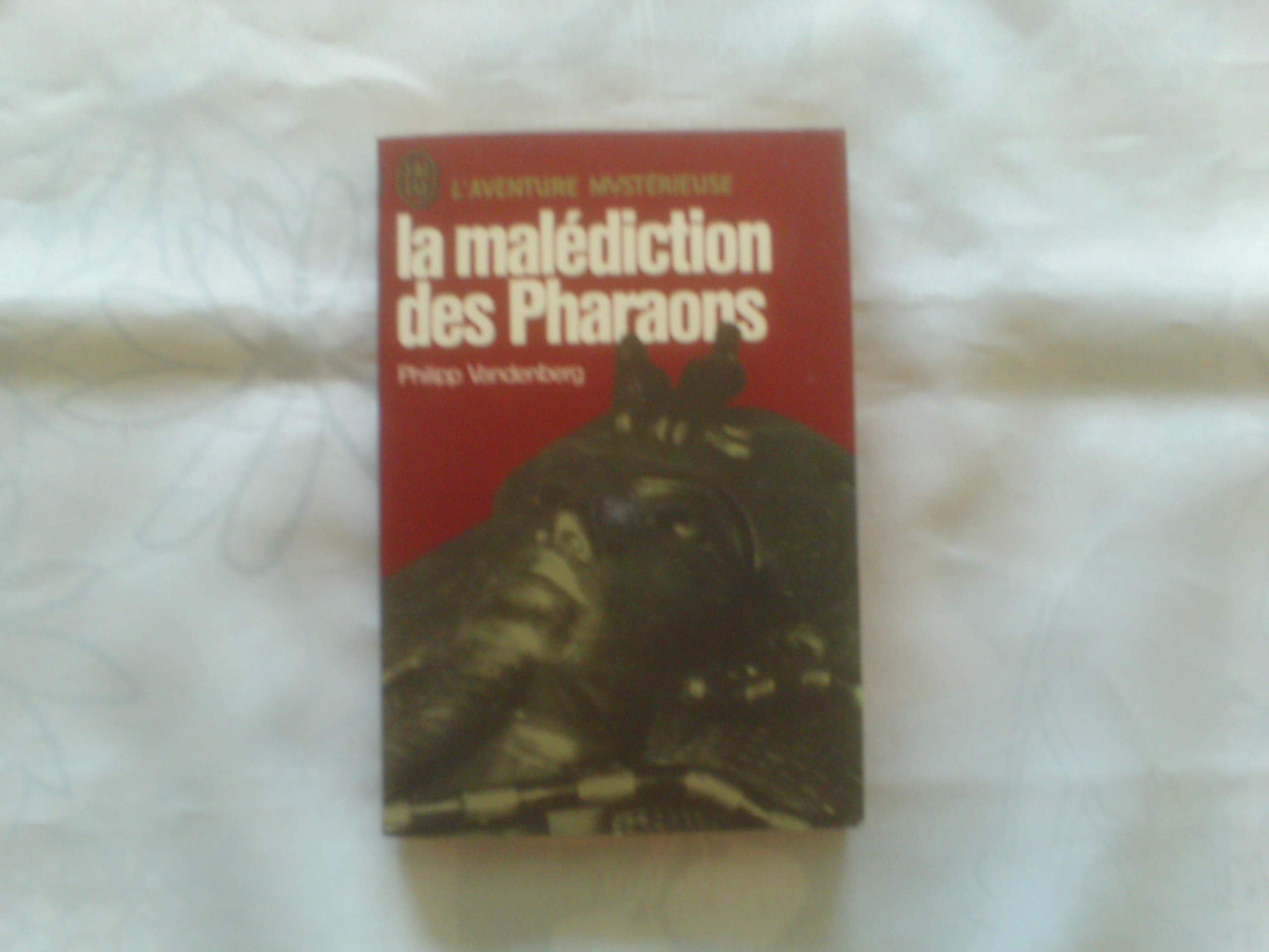 La malédiction des pharaons 9782253150404