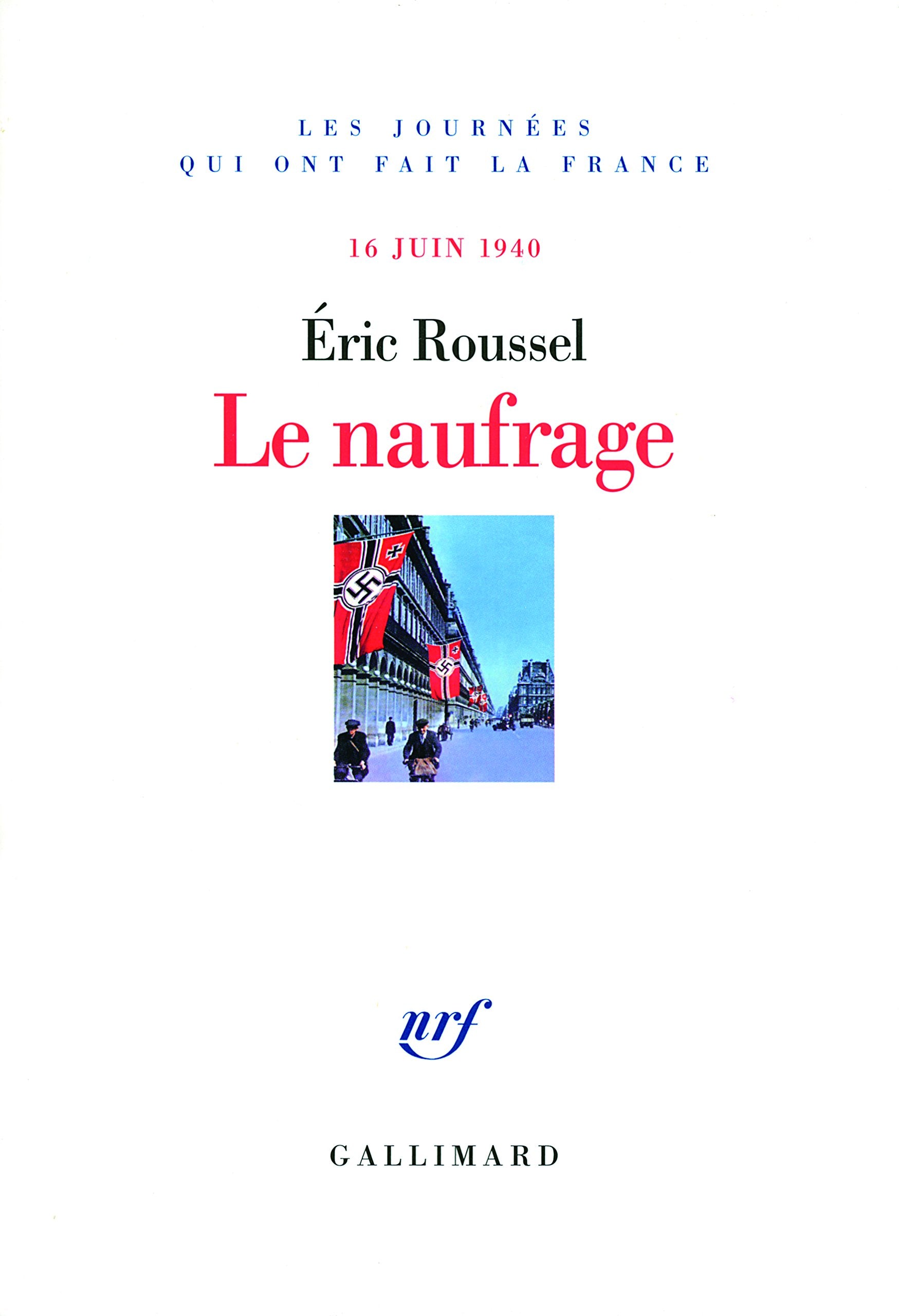 Le naufrage: (16 juin 1940) 9782070734948