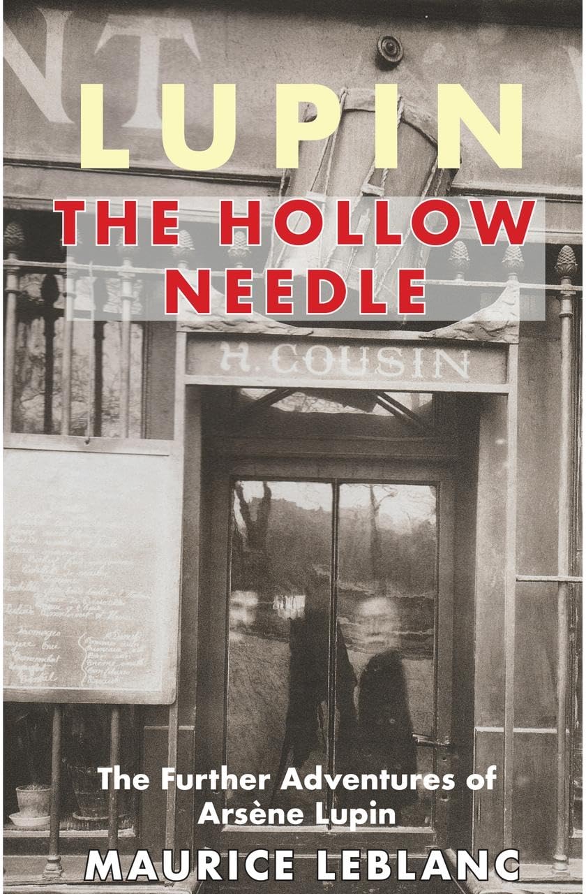 Lupin the Hollow Needle: The Further Adventures of Arsene Lupin 9781912916795