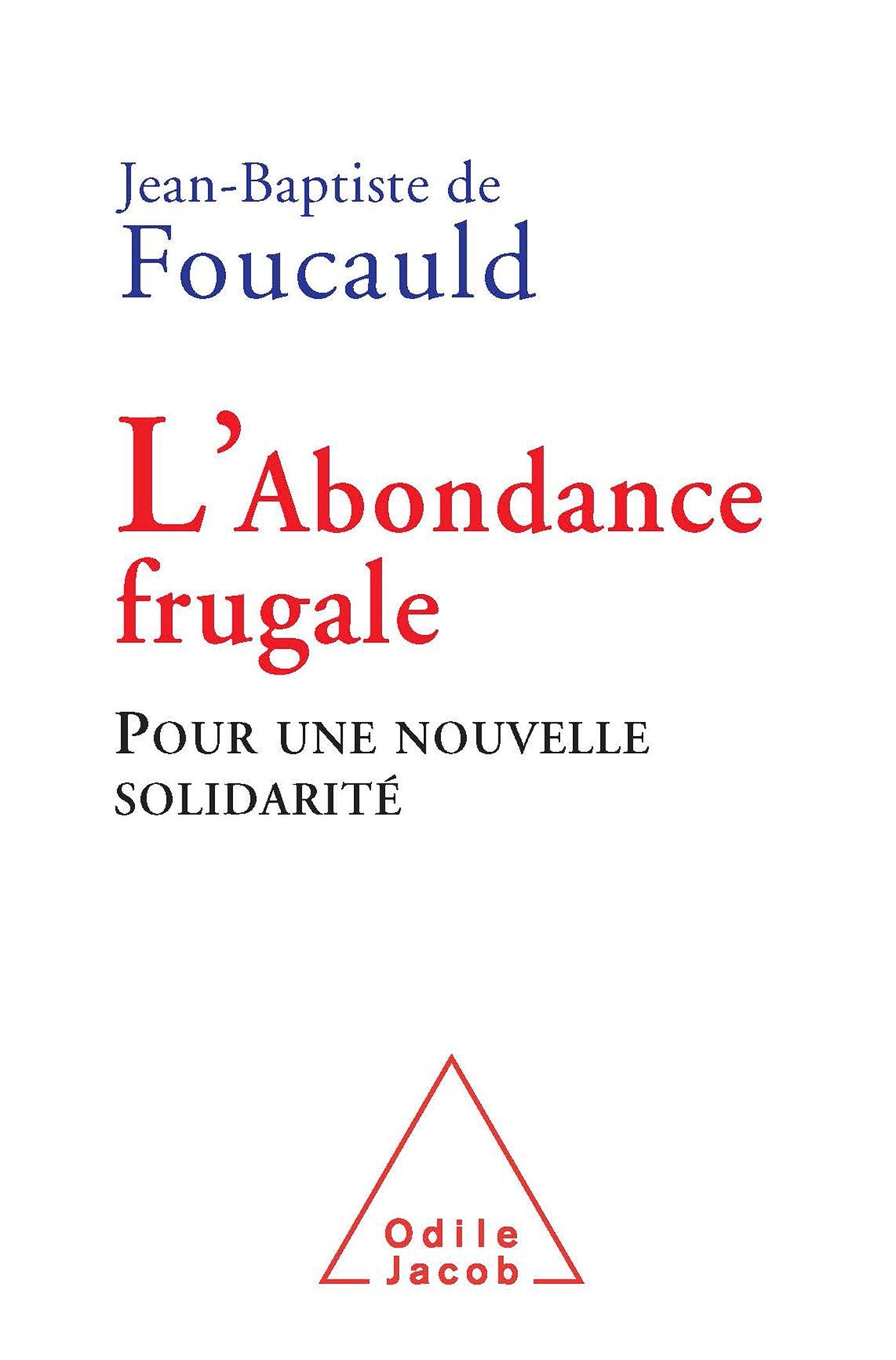 L'Abondance frugale: Pour une nouvelle solidarité 9782738124470