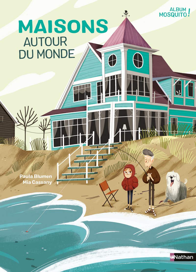 Maisons autour du monde - Album Mosquito ! - Dès 5 ans 9782092581520