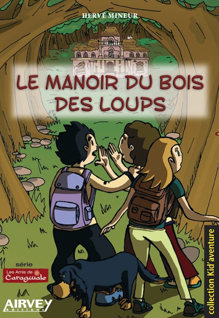 Le manoir du bois des loups/Caragwale1 9782916279015