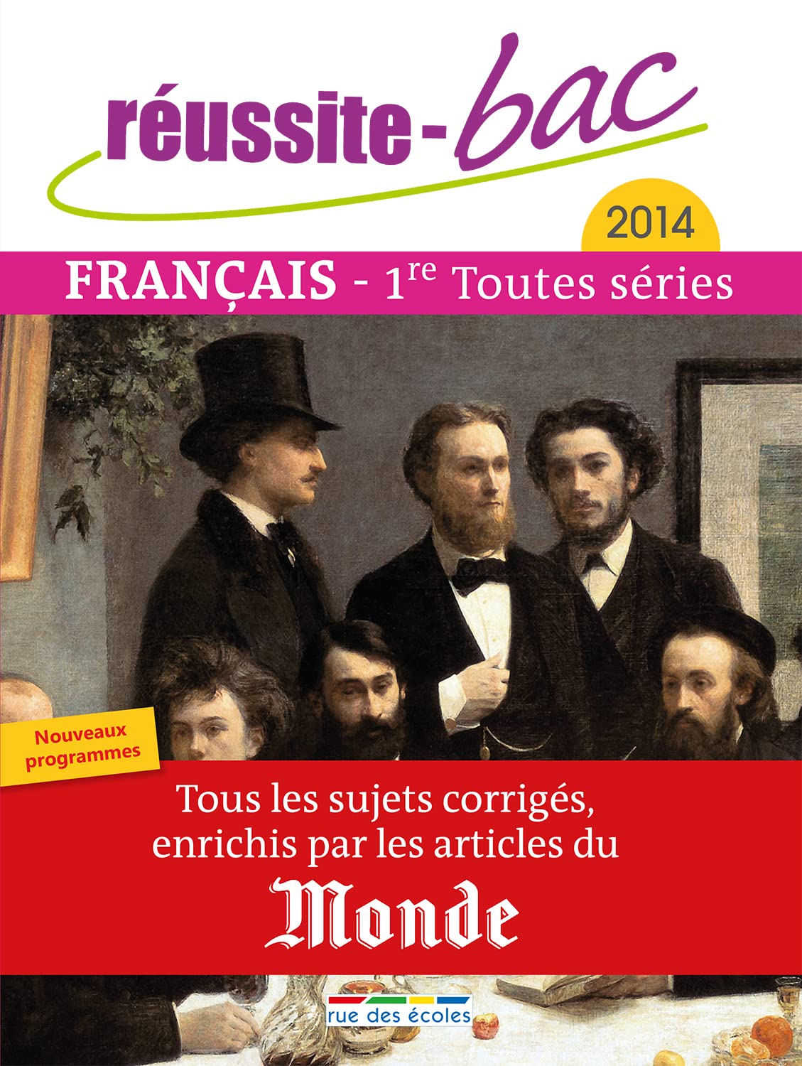 Réussite bac français 1ère toutes séries: tous les sujets corrigés enrichis par les articles du Monde 9782820802347