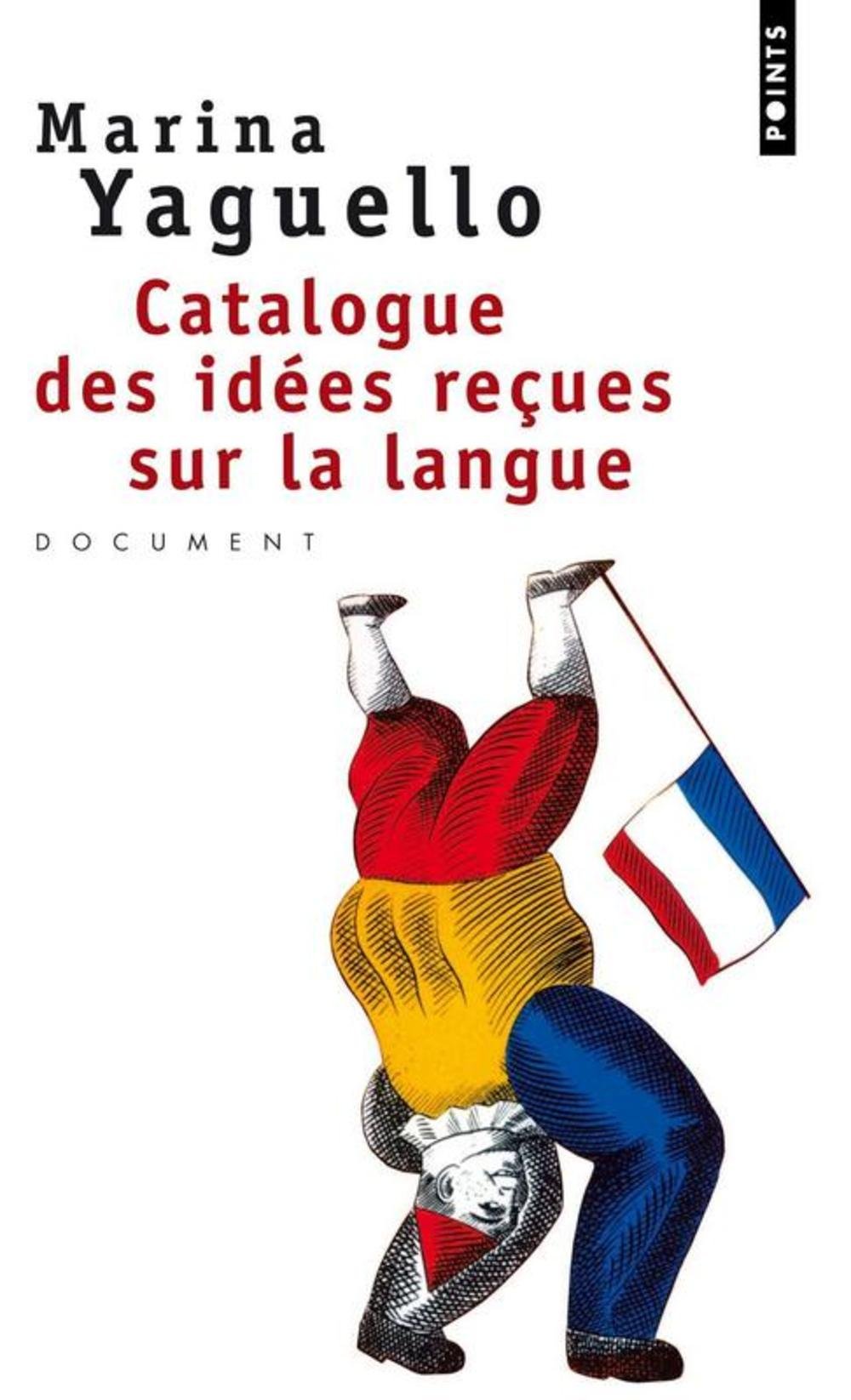 Catalogue des idées reçues sur la langue 9782020669665