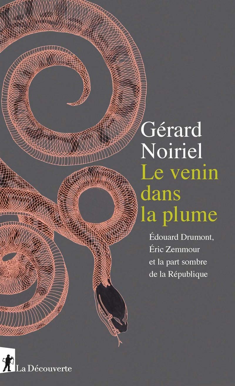Le venin dans la plume: Édouard Drumont, Éric Zemmour et la part sombre de la République 9782348045721