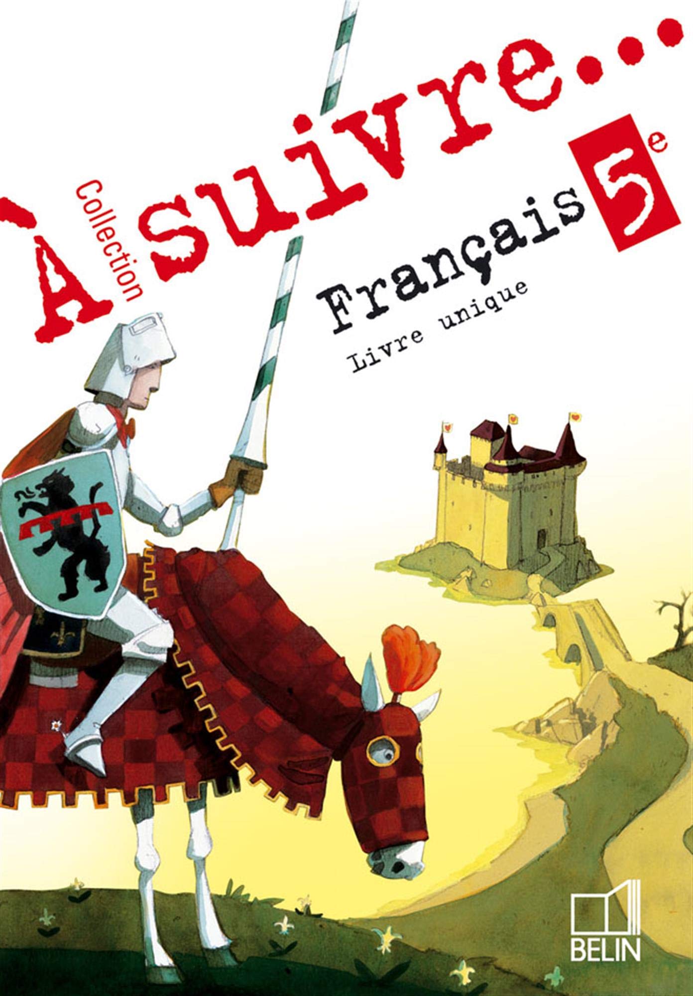 À suivre... 5e: Manuel élève 9782701143118