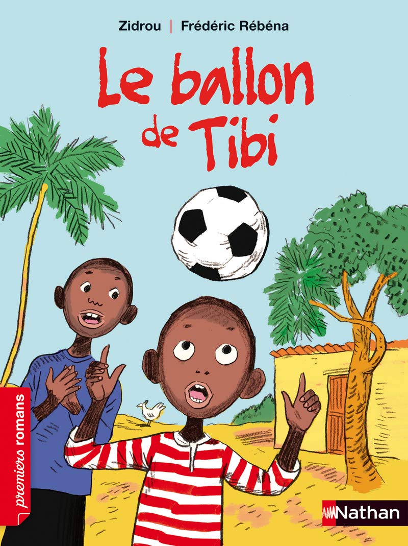Le ballon de Tibi - Roman Vie quotidienne - De 7 à 11 ans 9782092528327
