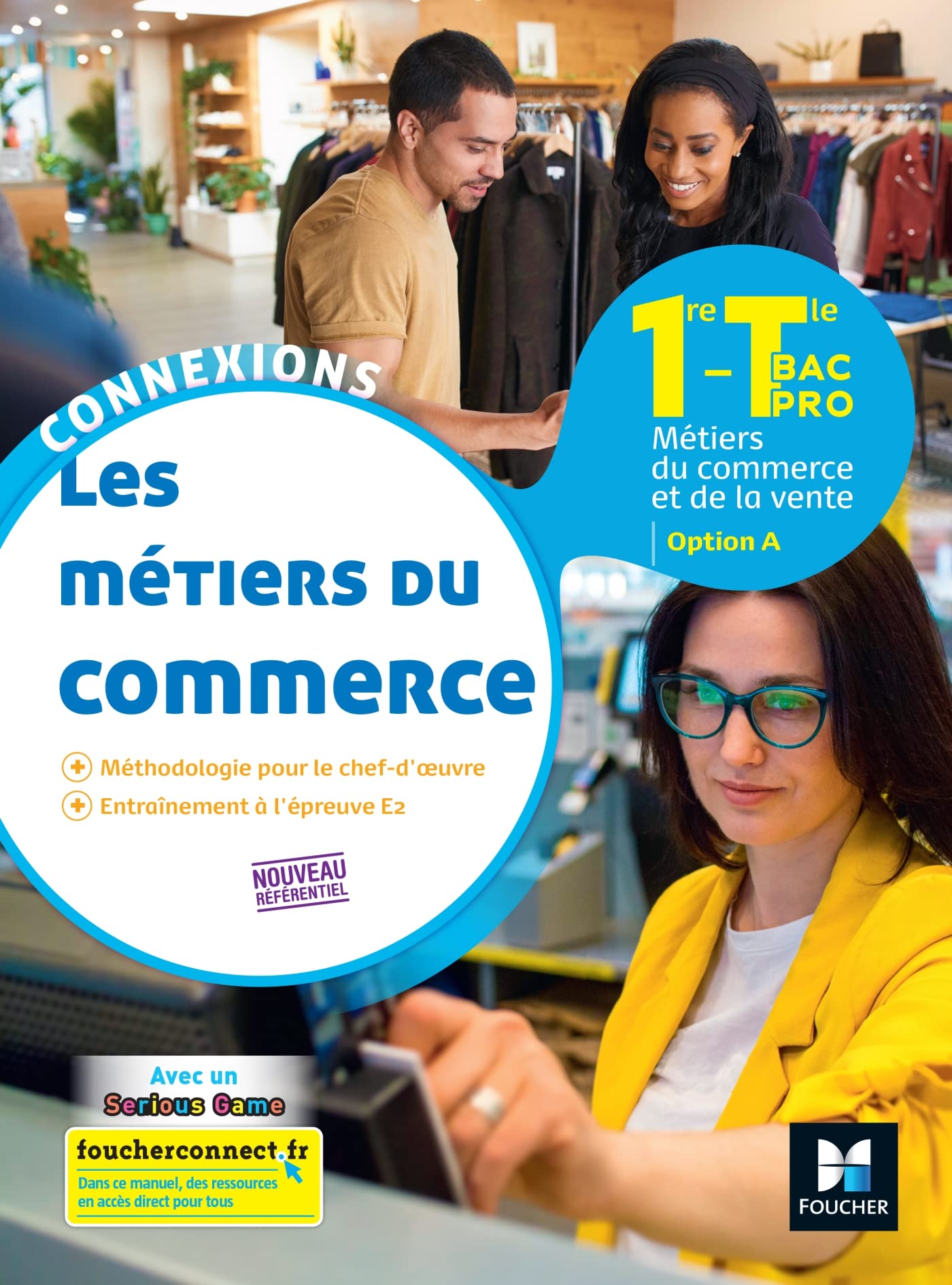 Connexions - METIERS DU COMMERCE Option A 1re-Tle BAC PRO - Ed.2020 - Livre élève 9782216157778