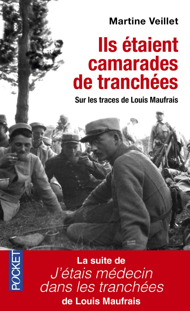 Ils étaient camarades de tranchées: Sur les traces de Louis Maufrais 9782266259910