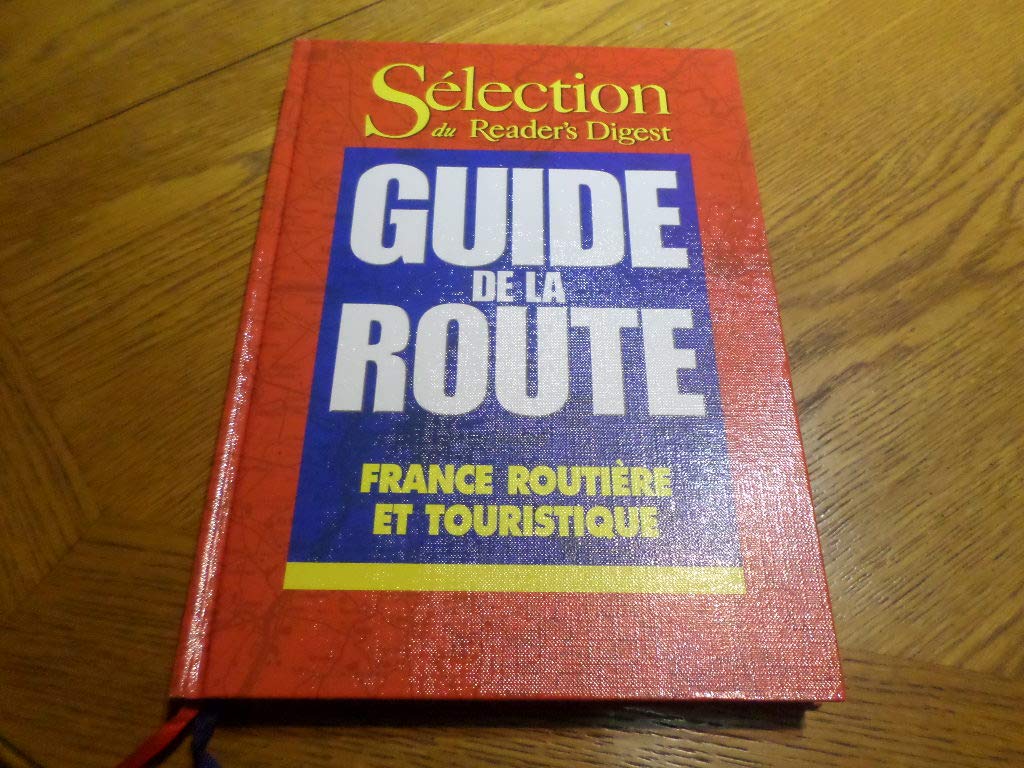 Guide De La Route. France Routiere Et Touristique 9782709814058
