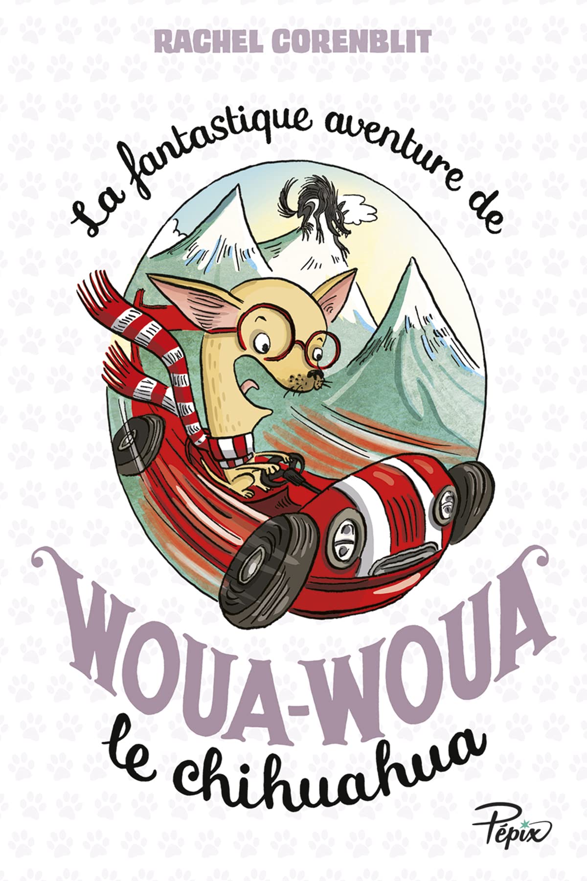 La fantastique aventure de Woua-Woua le chihuahua 9782848657141