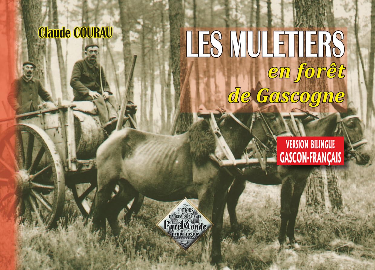 Les muletiers en forêt de Gascogne 9782846182607