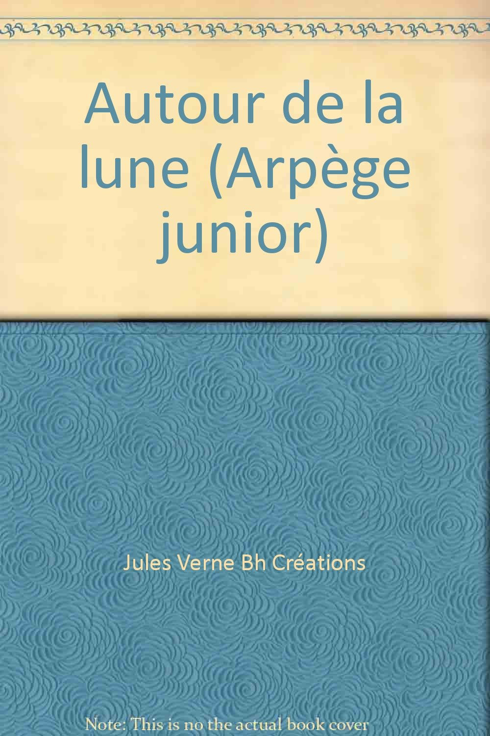 Autour de la lune (Arpège junior) 9782841321148