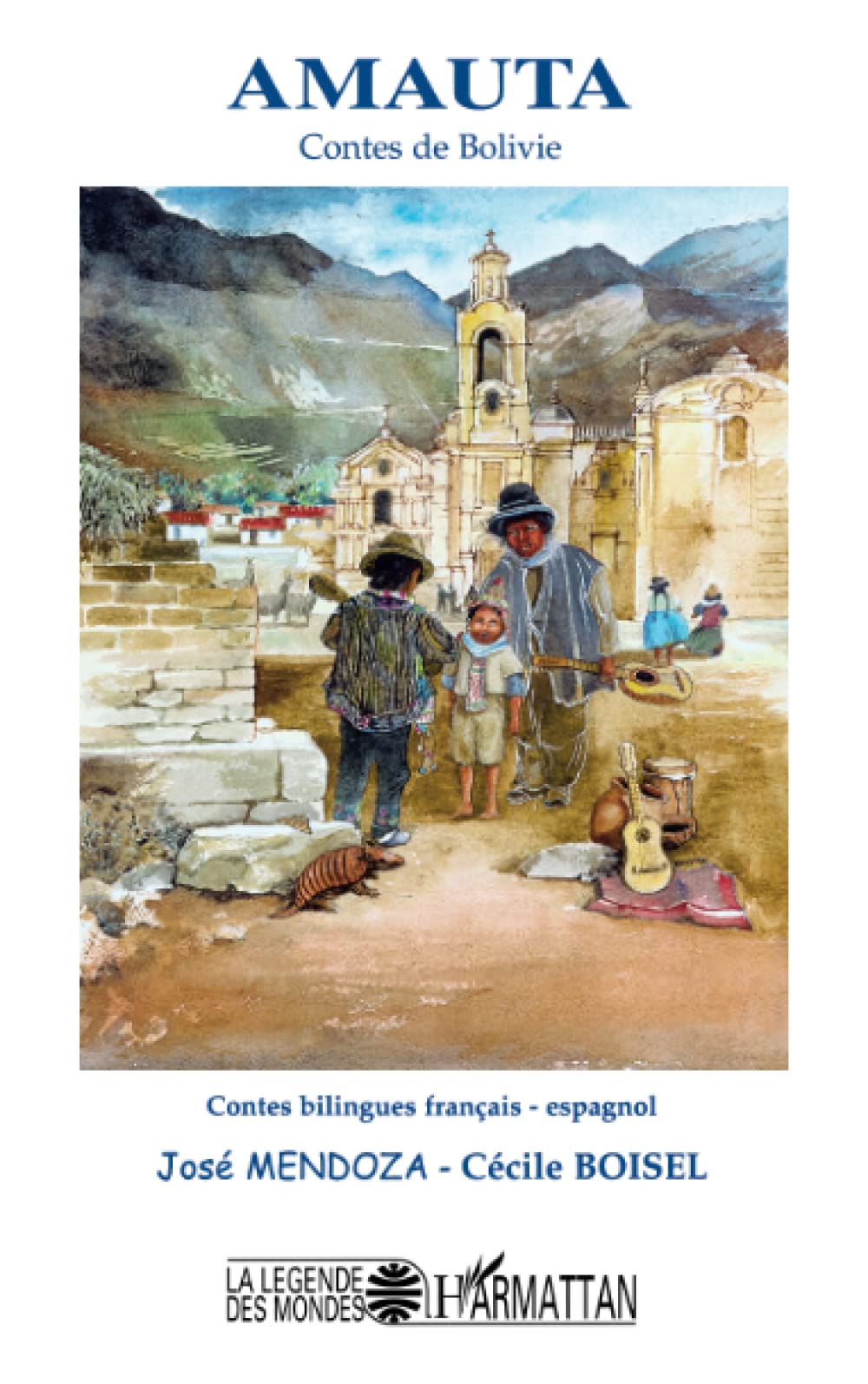 AMAUTA: Contes de Bolivie 9782747522809