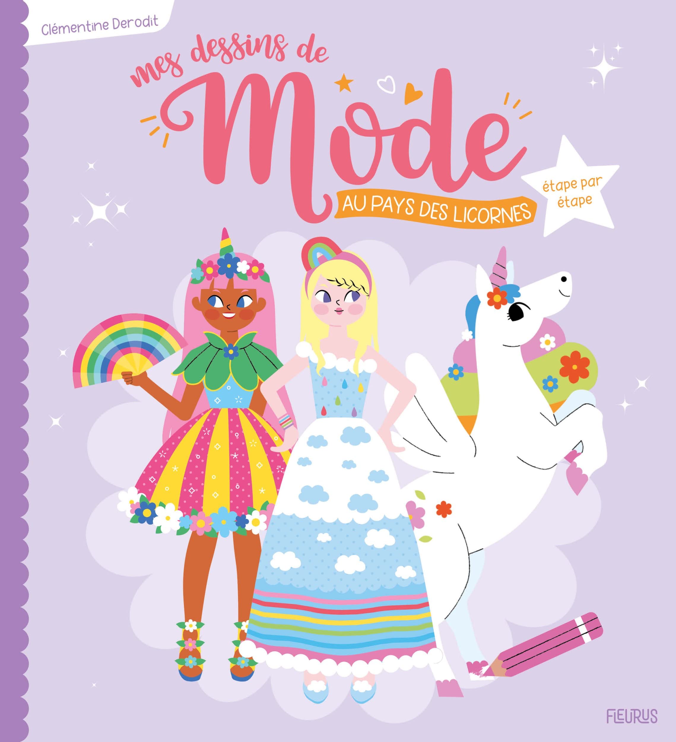 Mes dessins de mode - Au pays des licornes 9782215175551