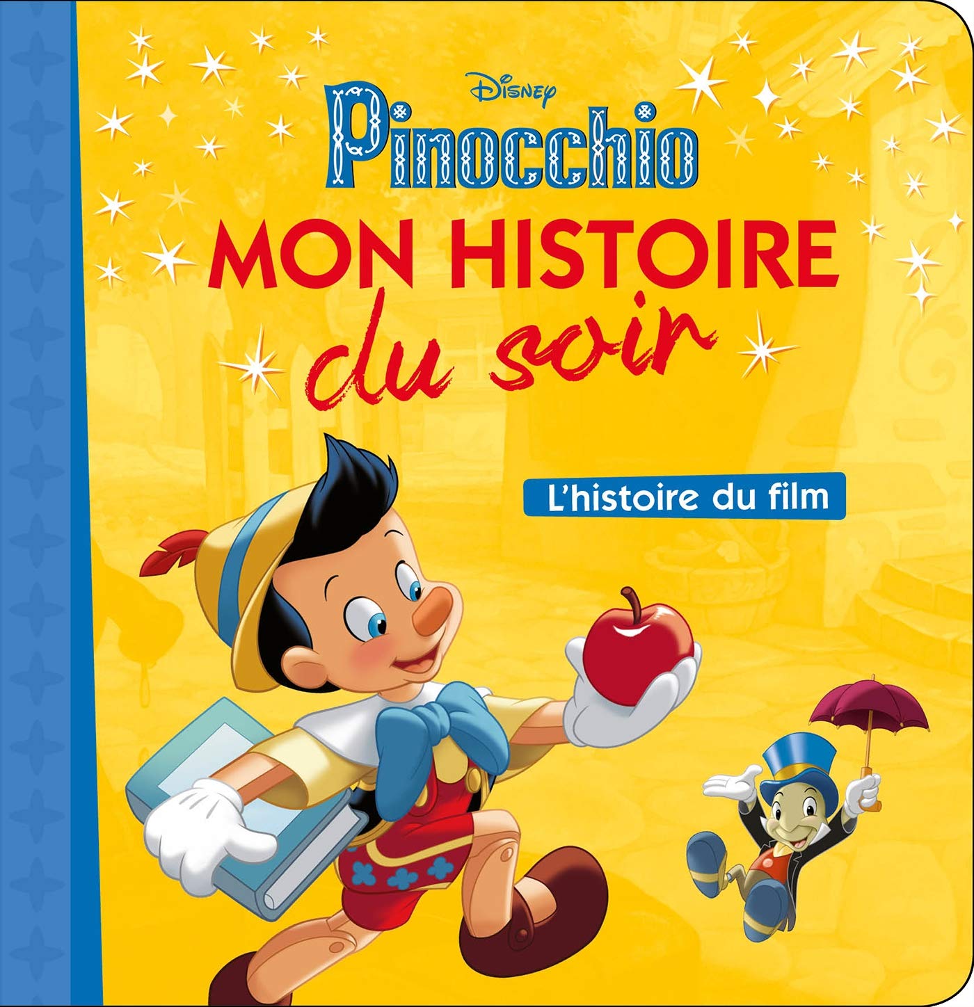 PINOCCHIO - Mon Histoire du Soir - L'histoire du film - Disney 9782017116684