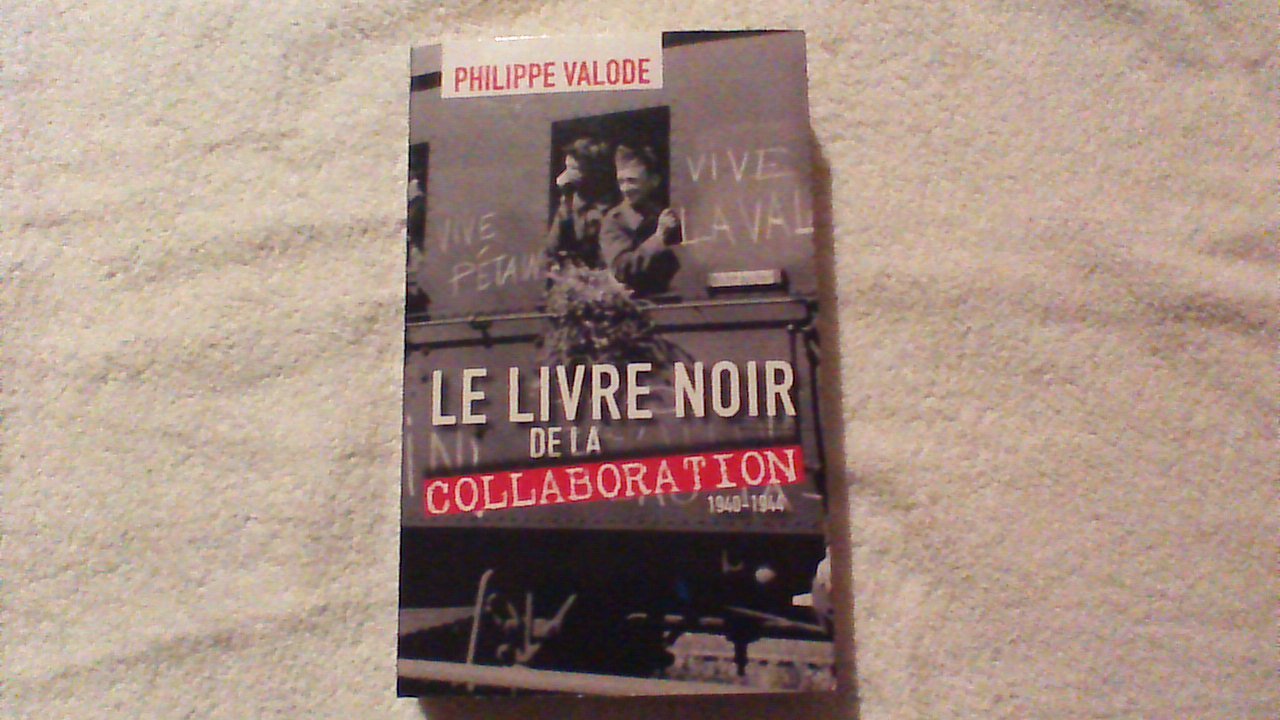 LE LIVRE NOIR DE LA COLLABORATION 1940-1944 9782298088977