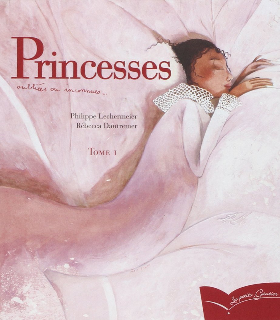 Princesses oubliées ou inconnues: Tome 1 9782013931045