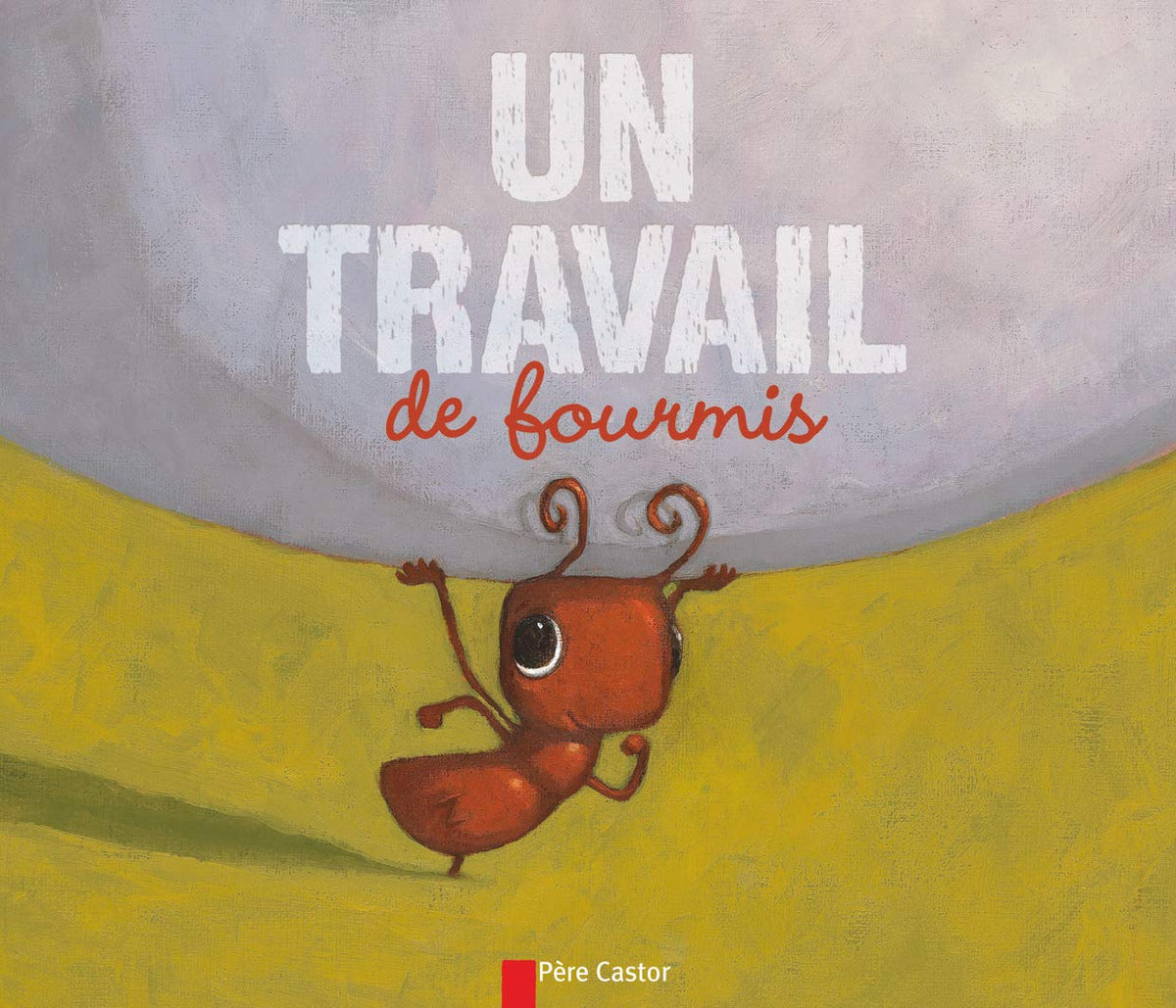 Un travail de fourmis 9782081263949