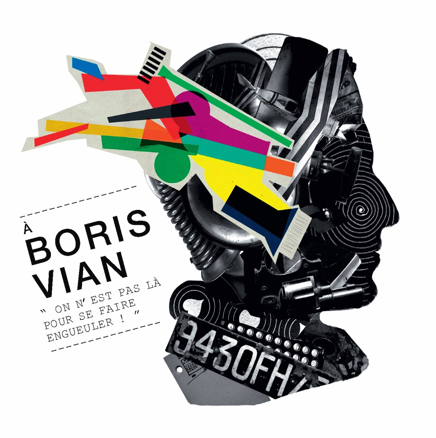 Boris Vian, on N’est Pas Là pour Se Faire Engueuler 0600753194416