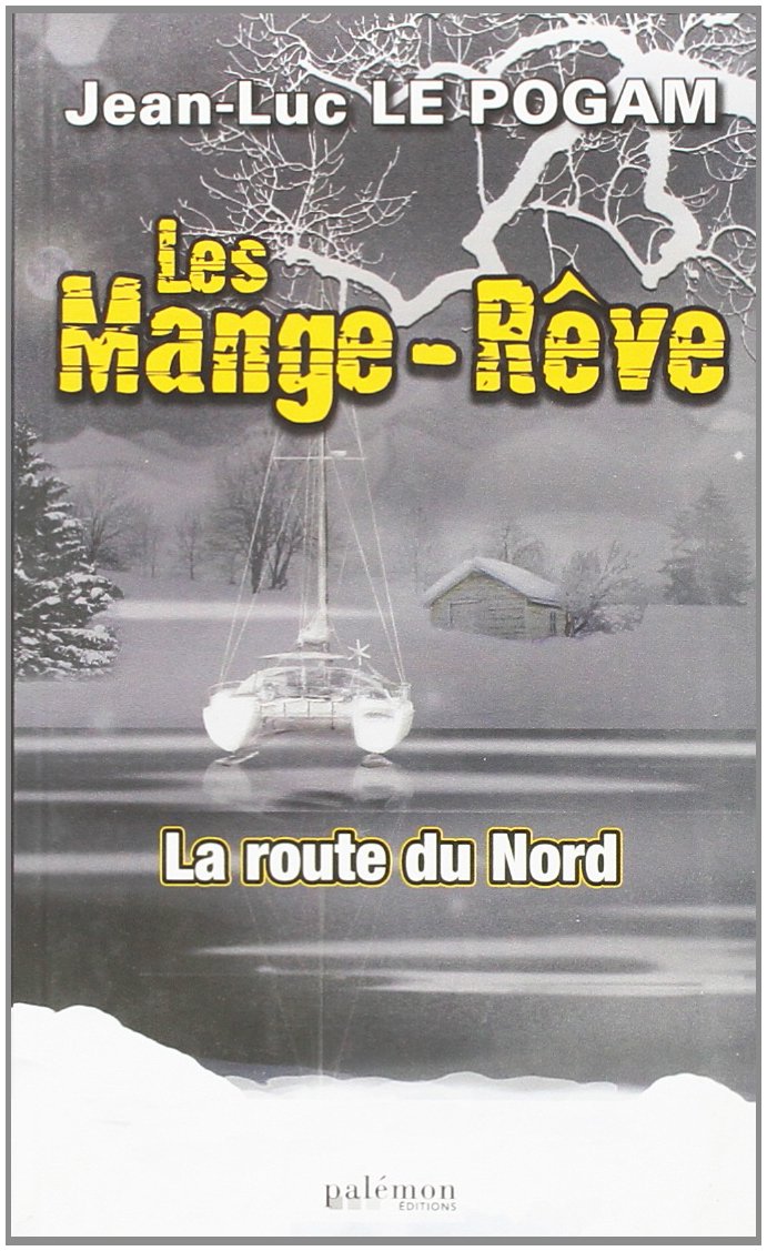 Les Mange-Rêve, Tome 2 : La route du Nord 9782907572972