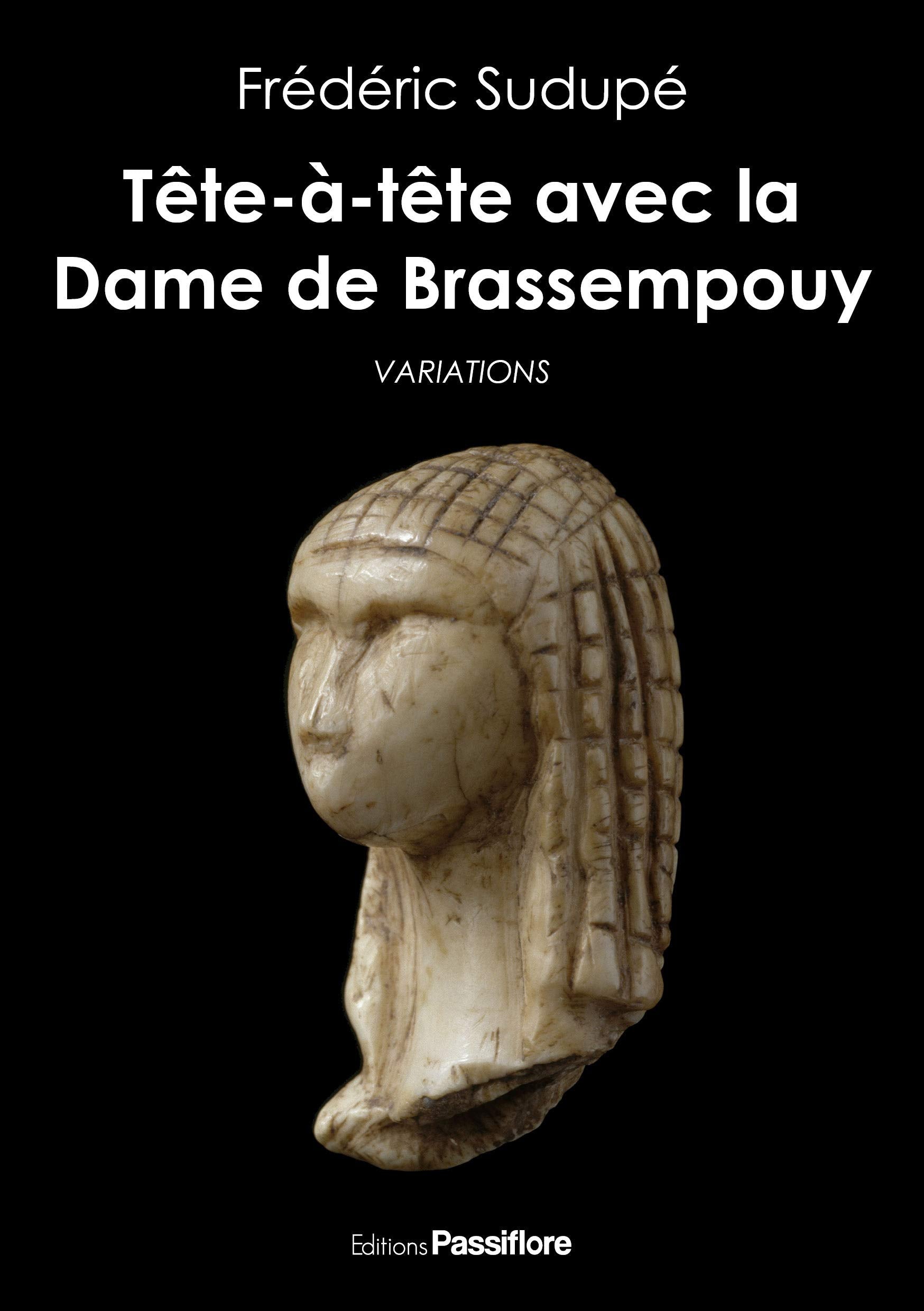 TÊTE-À-TÊTE AVEC LA DAME DE BRASSEMPOUY 9782379460241