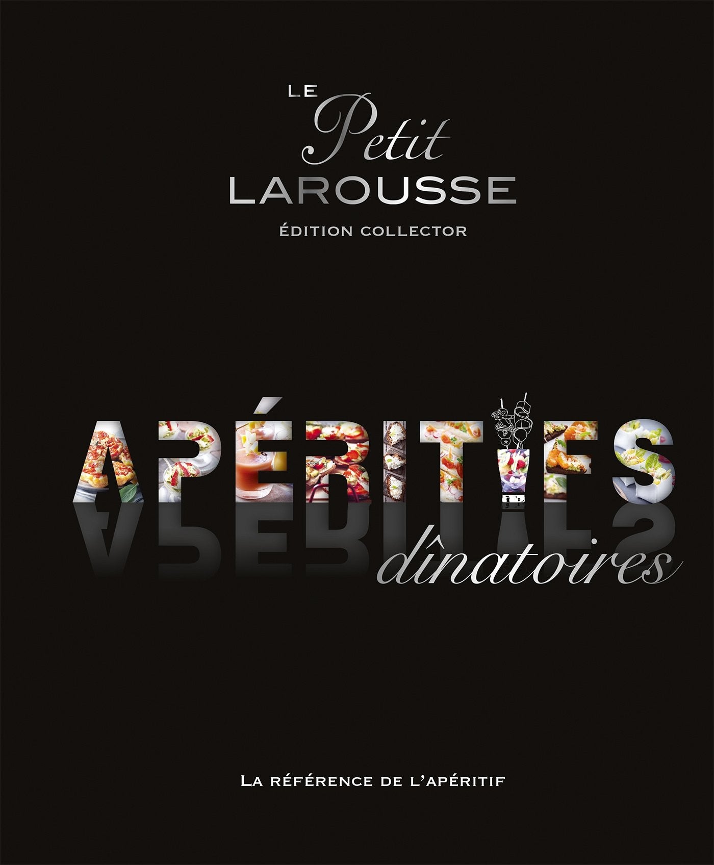 Petit Larousse des apéritifs dînatoires Collector 9782035895318