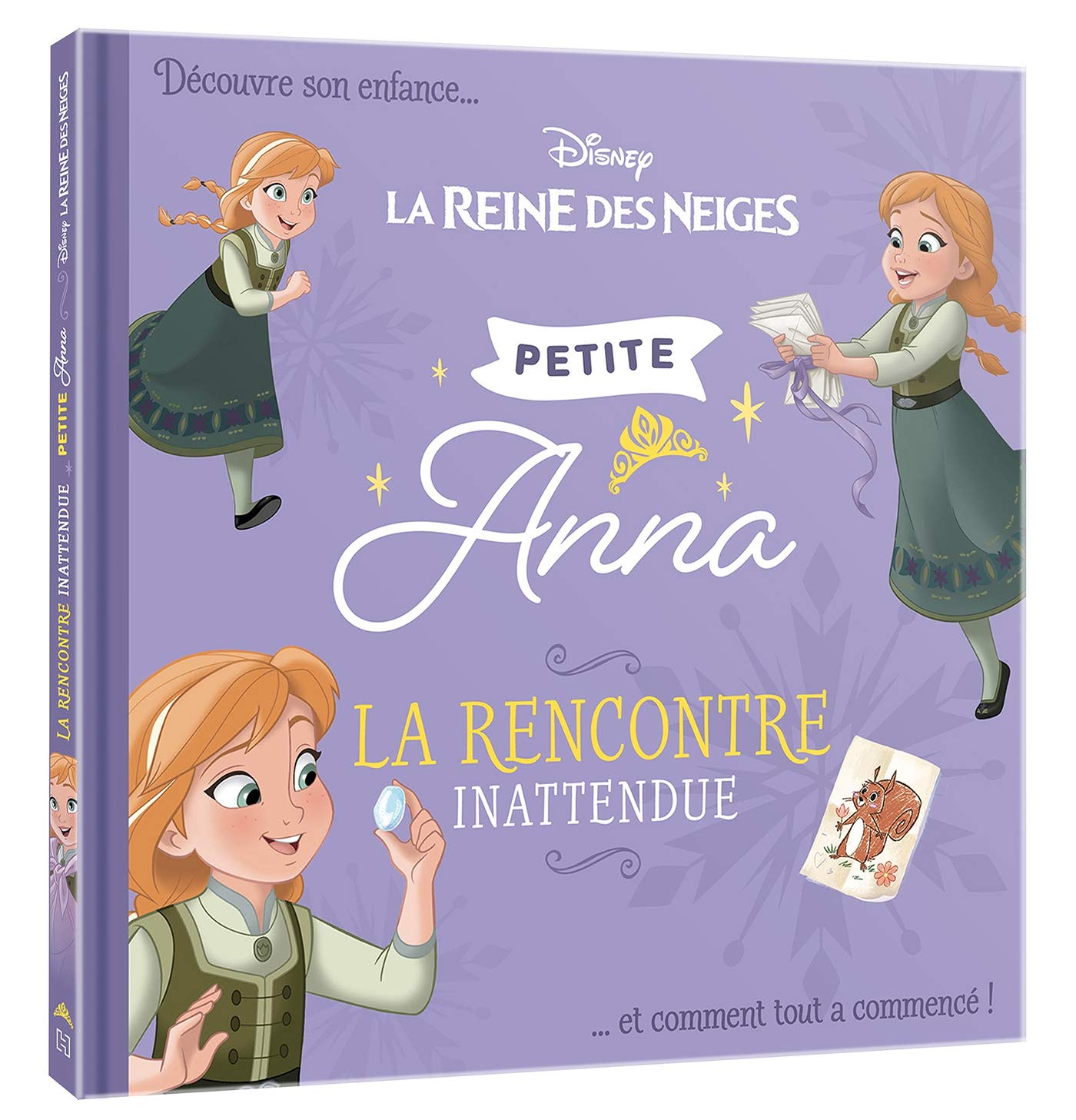 LA REINE DES NEIGES - Petite Anna - La rencontre inattendue - Disney: Découvre son enfance et comment tout a commencé ! 9782016289693