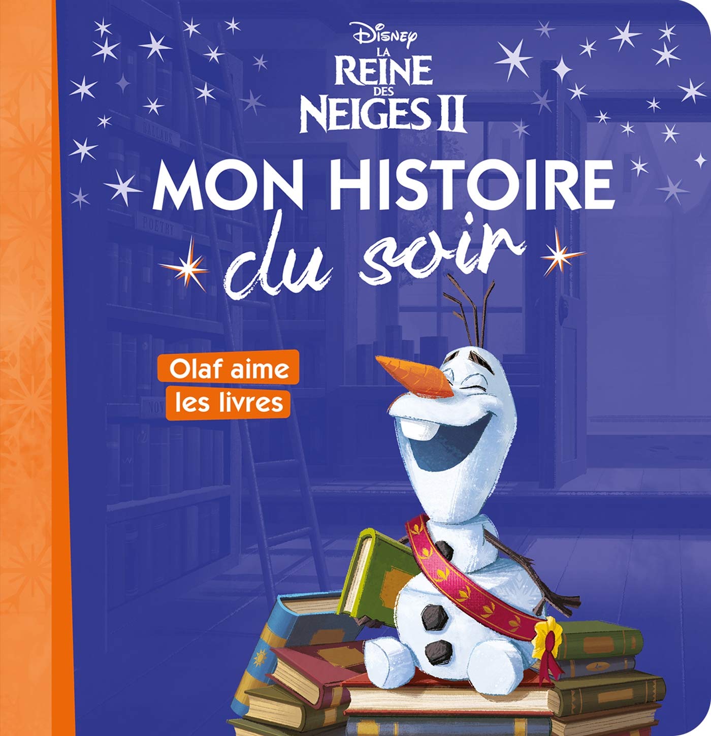 LA REINE DES NEIGES 2 - Mon Histoire du Soir - Olaf aime les livres - Disney 9782017131762
