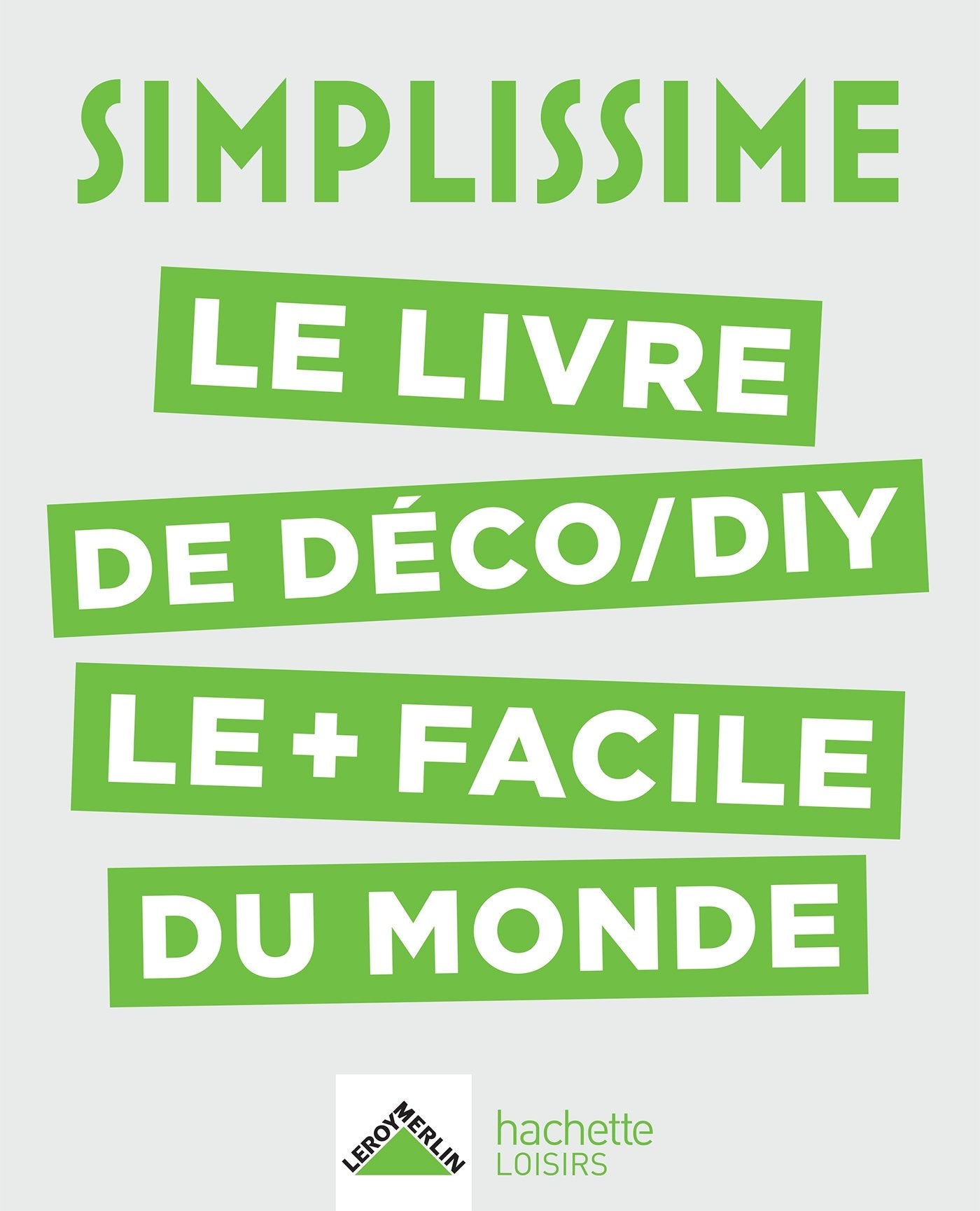 SIMPLISSIME Déco, DIY: Le livre de déco/DIY le+ facile du monde 9782016261774
