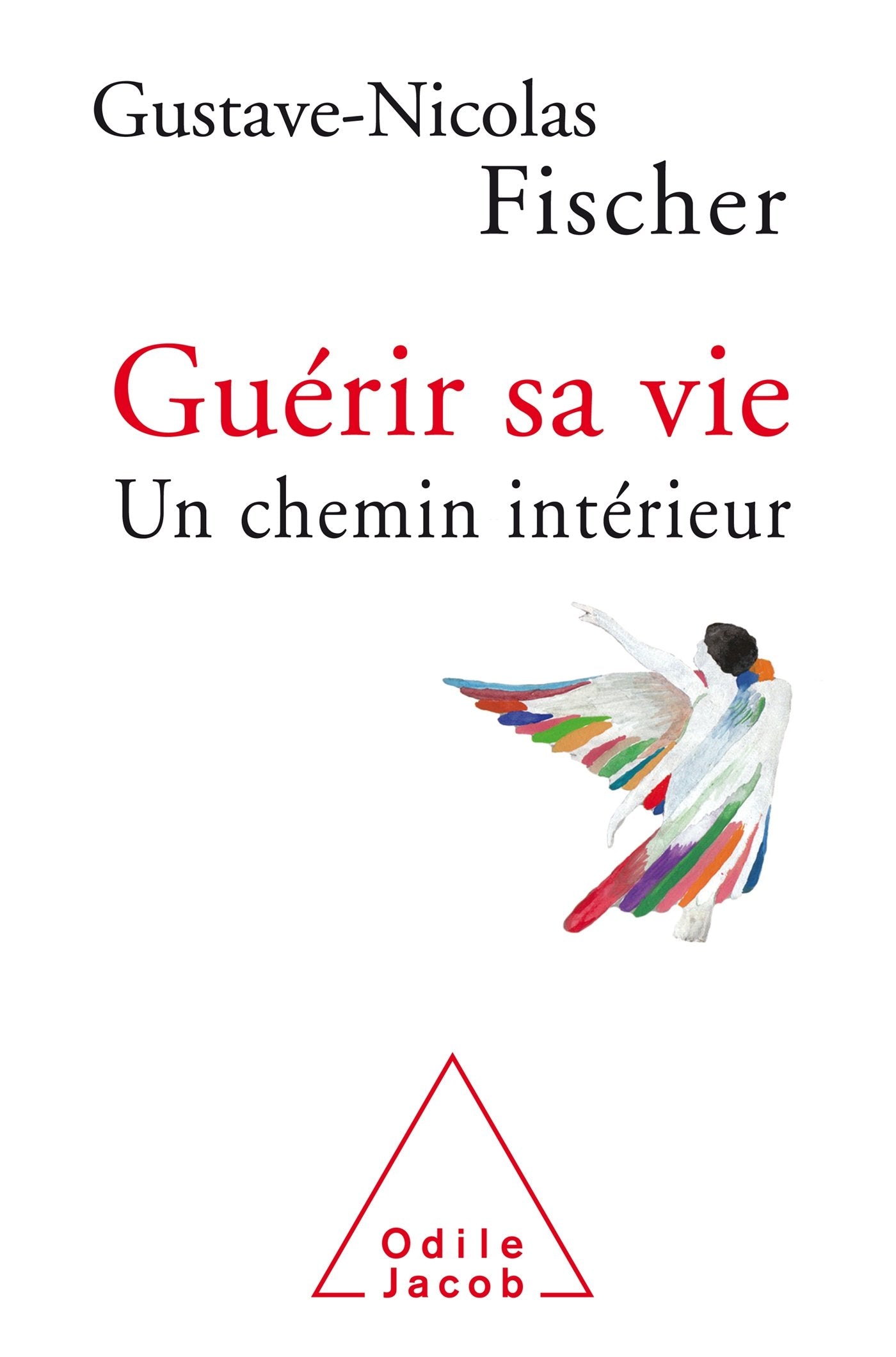 Guerir sa vie: Un chemin interieur 9782738132444