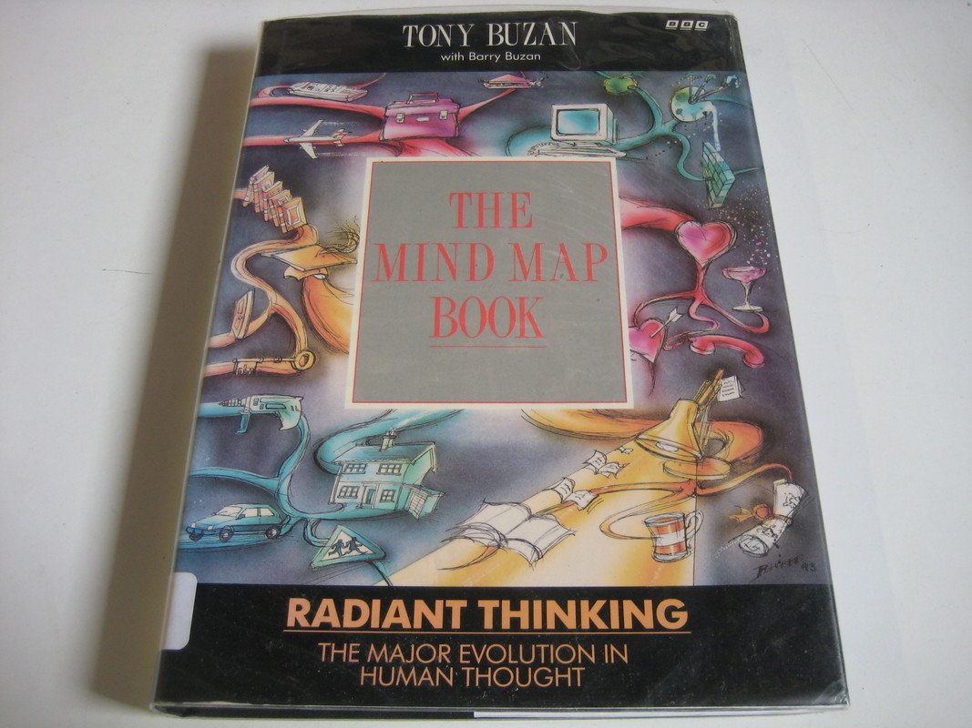 The Mind Map Book: Radiant Thinking - Major Evolution in Human Thought 9780563363736